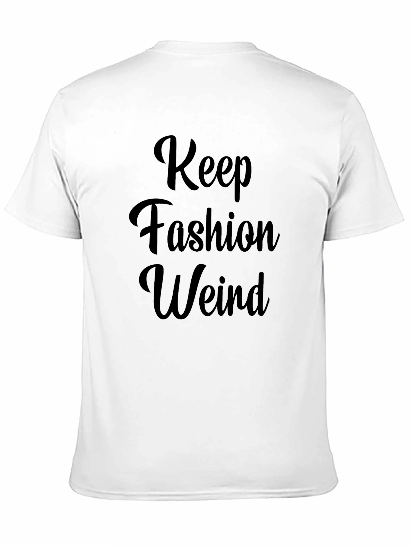 Keep Fashion Weird Graphic Tee - Stylish Comfort