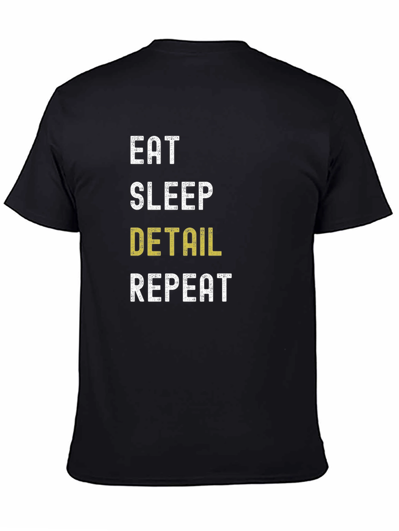 Eat Sleep Detail Repeat Black T-Shirt