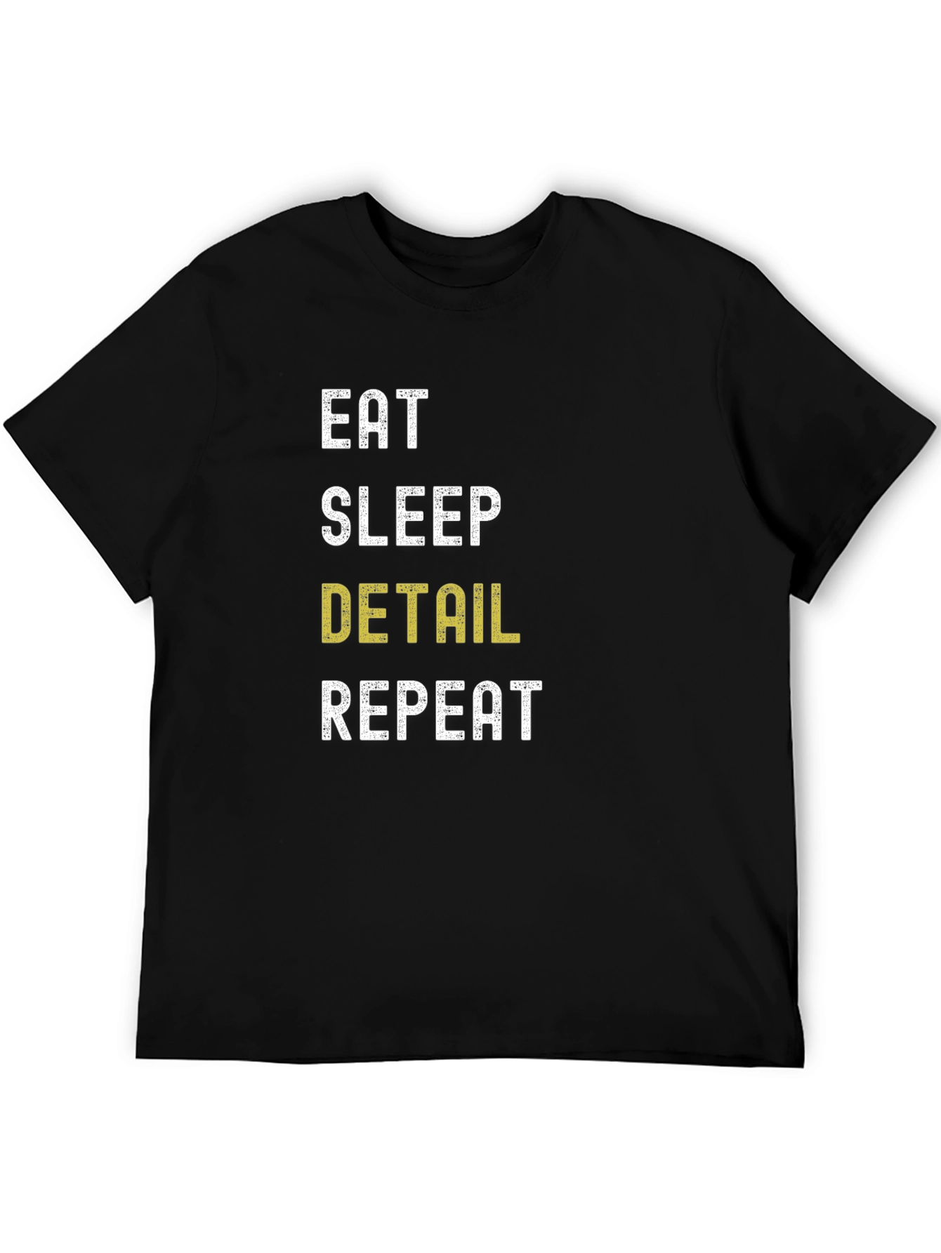Eat Sleep Detail Repeat Black T-Shirt