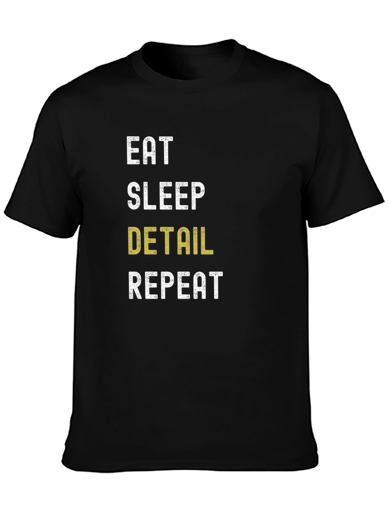 Eat Sleep Detail Repeat Black T-Shirt
