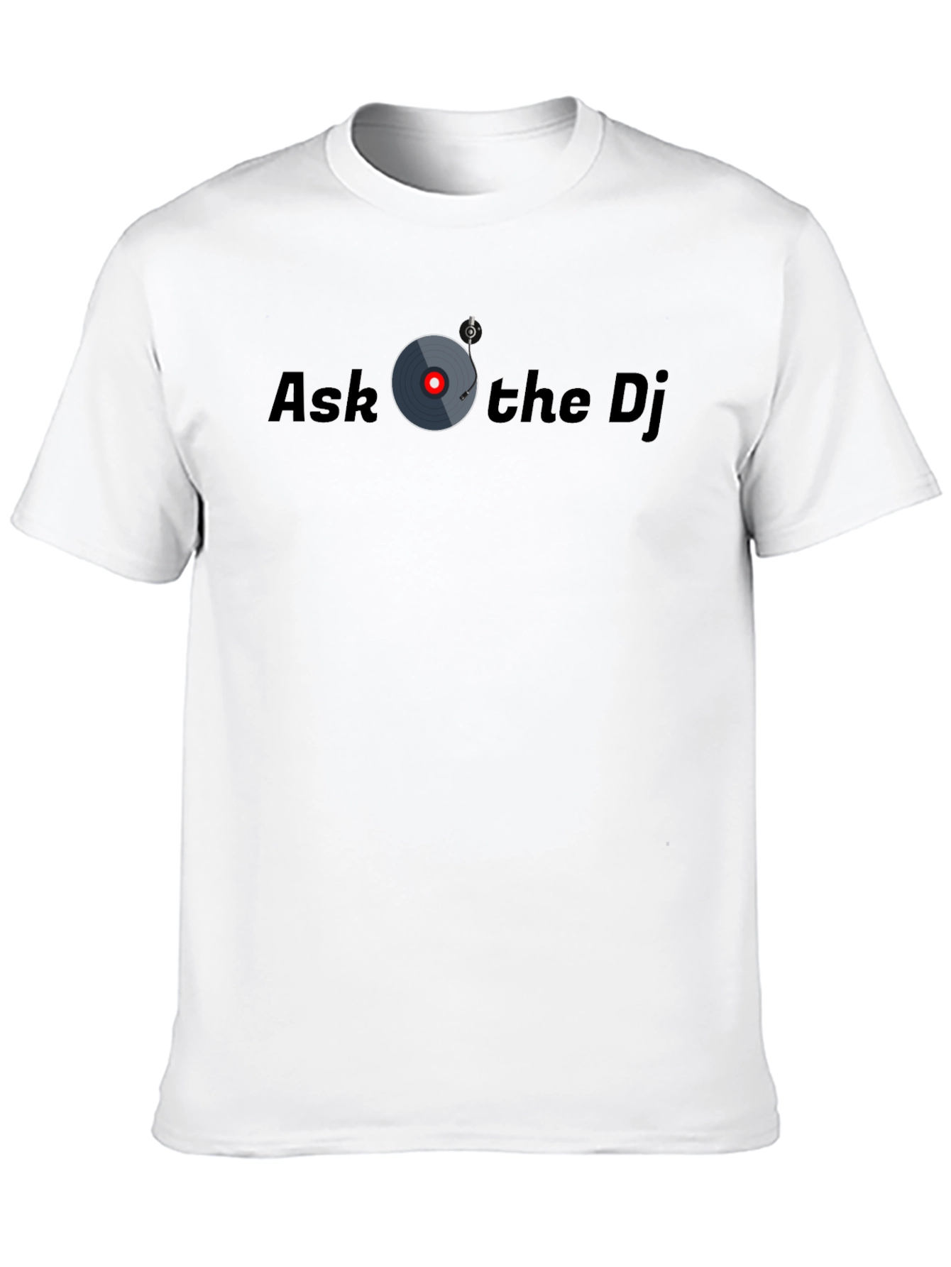 Ask the DJ Graphic Tee - Music Lover T-Shirt
