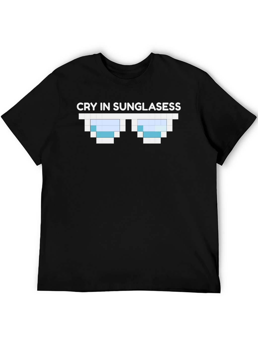 Cry in Sunglasess T-Shirt