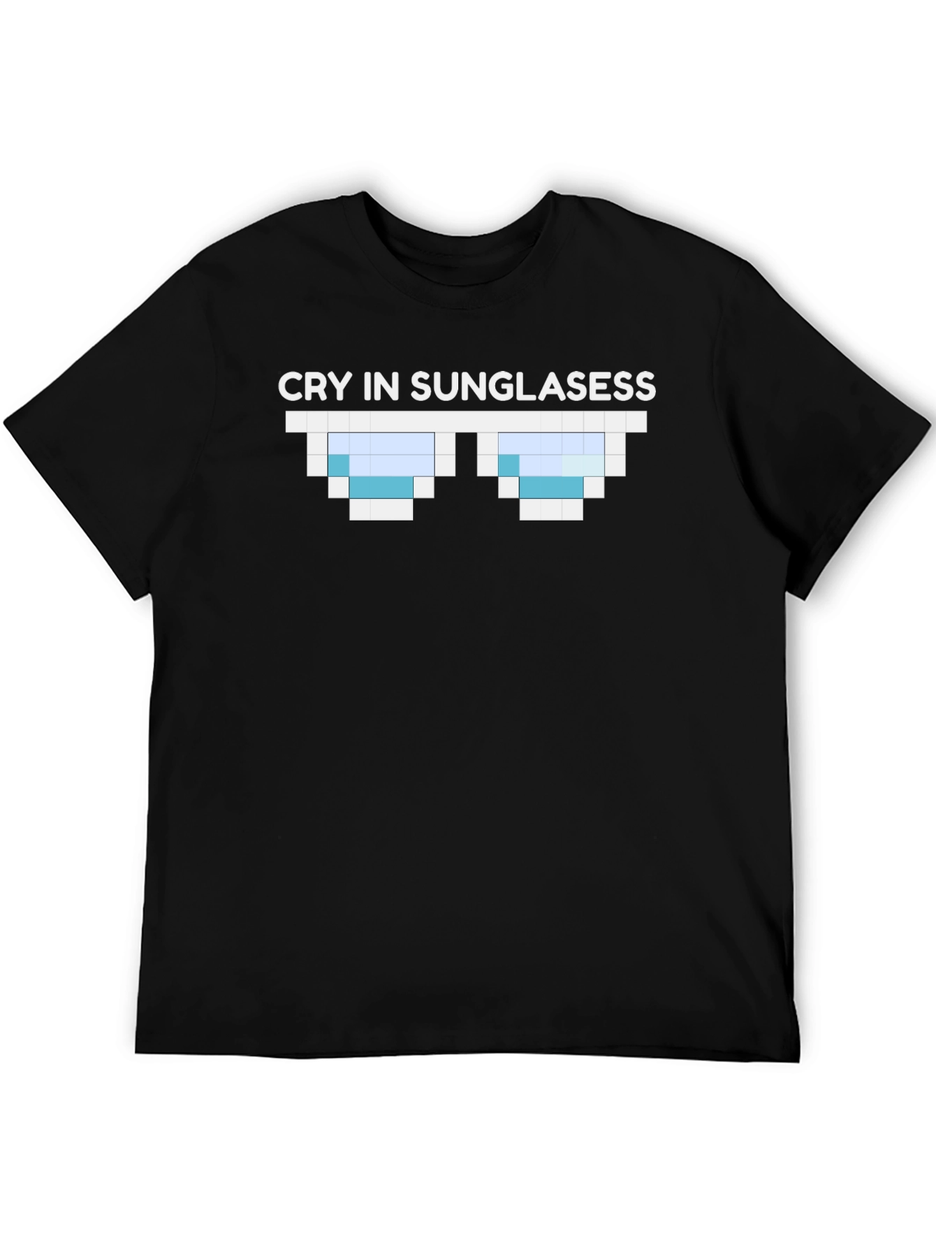 Cry in Sunglasess T-Shirt