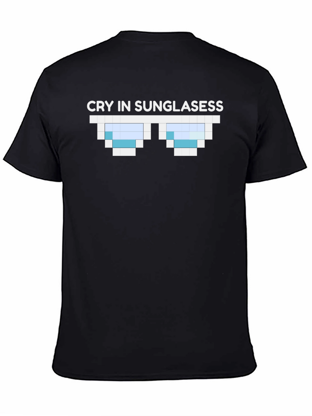 Cry in Sunglasess T-Shirt