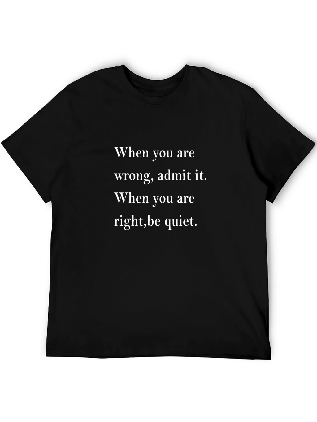 Admit it Be Quiet T-Shirt