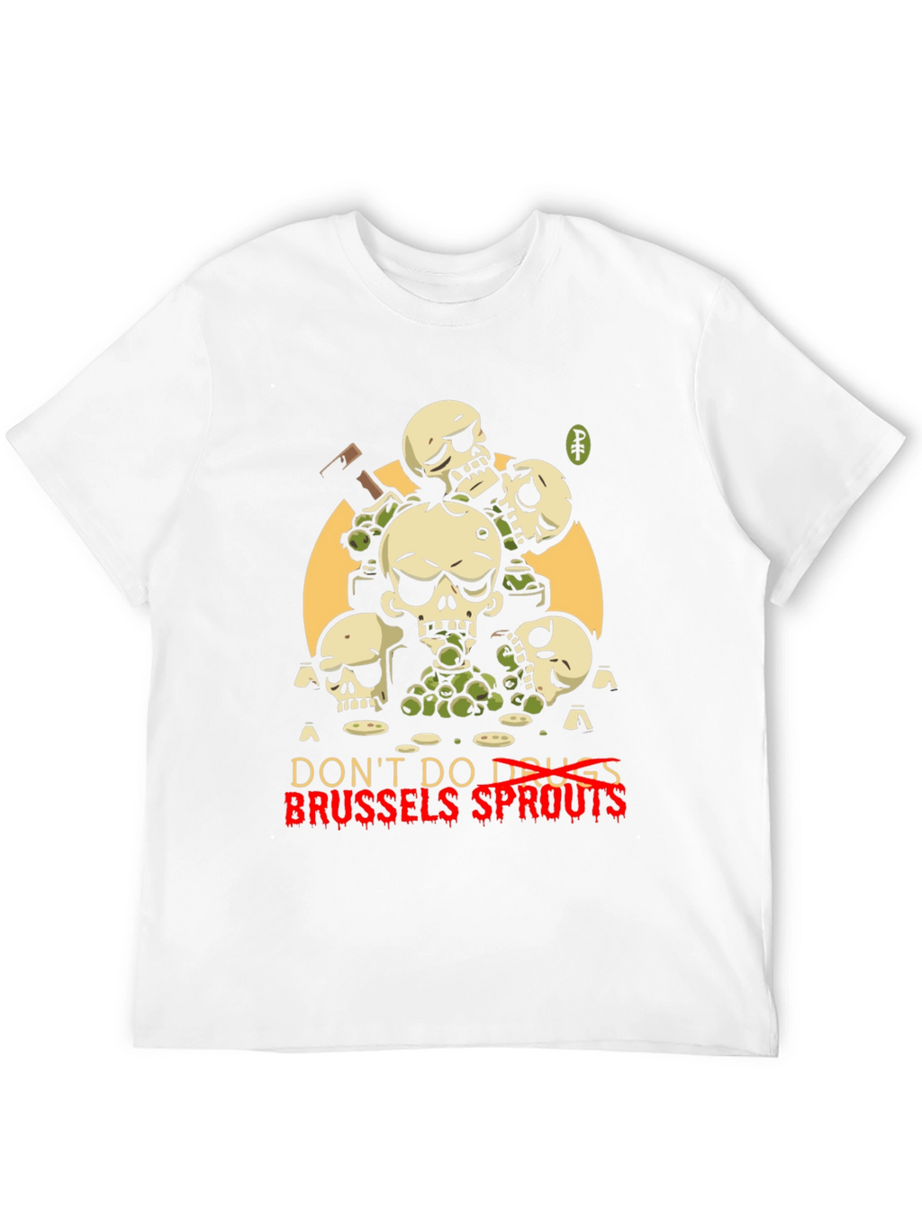 Dont Do Drugs Brussels Sprouts Graphic Tee