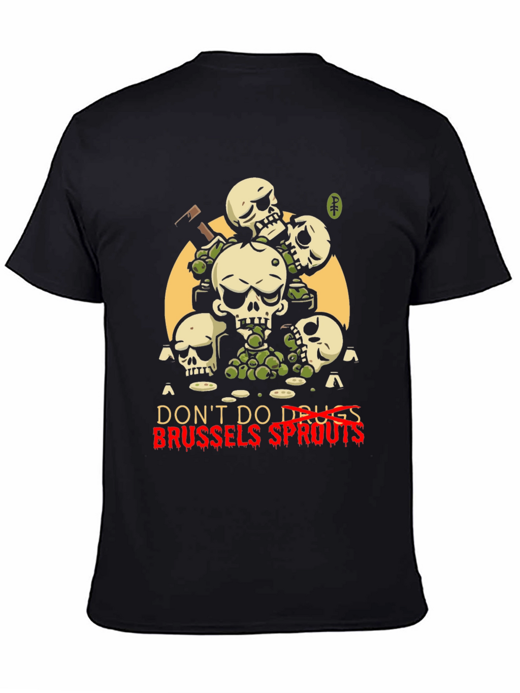 Dont Do Drugs Brussels Sprouts Graphic Tee