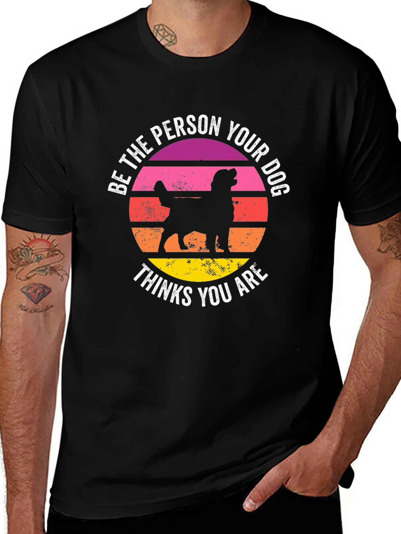 Be The Person Your Dog Thinks You Are T-Shirt