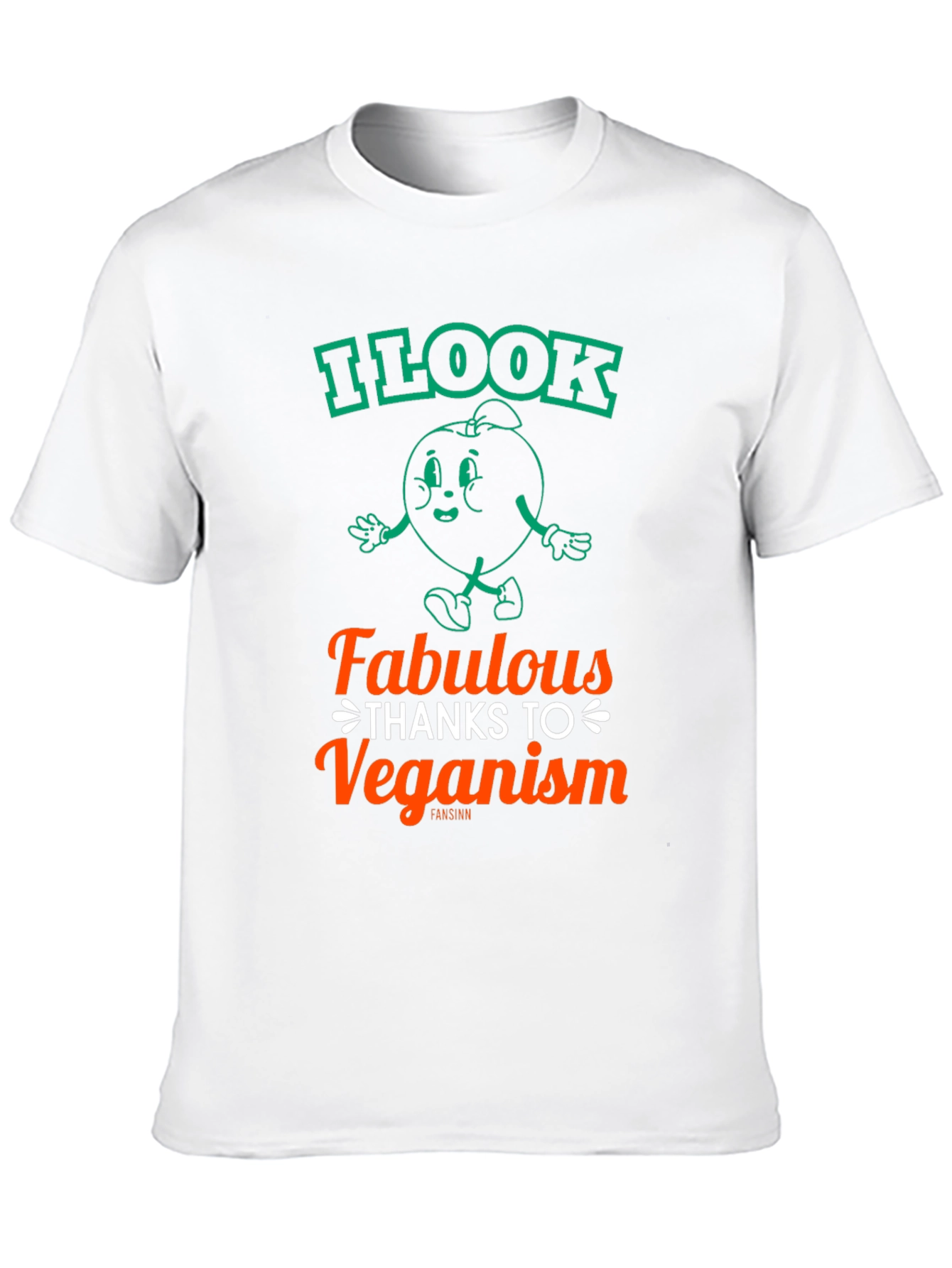 Veganism T-Shirt - I Look Fabulous