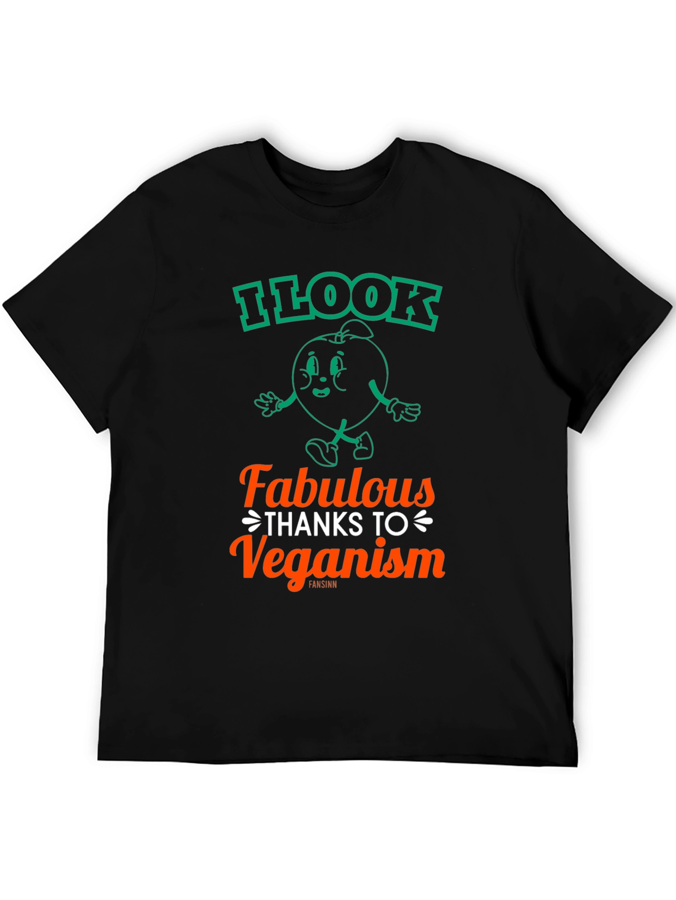 Veganism T-Shirt - I Look Fabulous