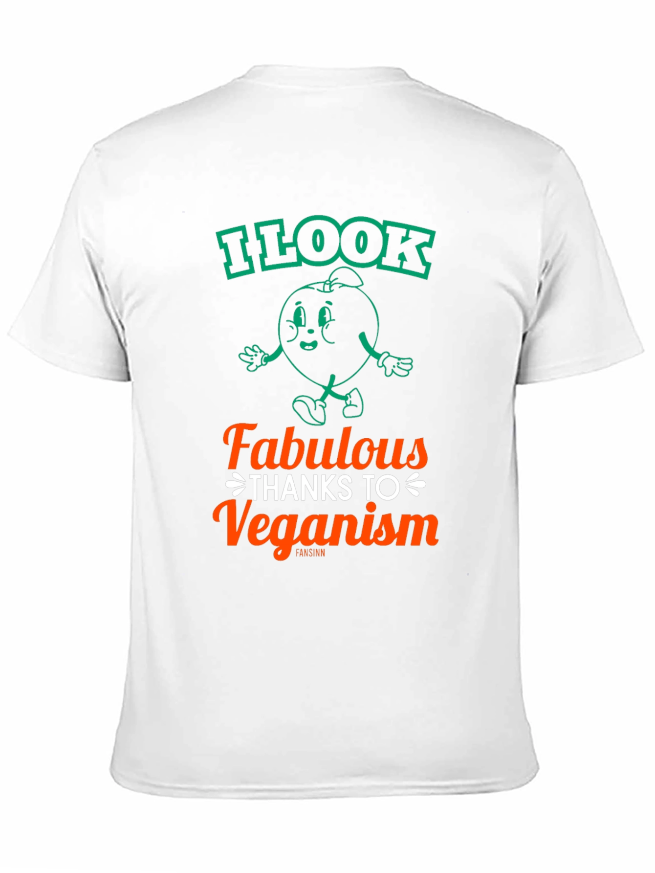 Veganism T-Shirt - I Look Fabulous