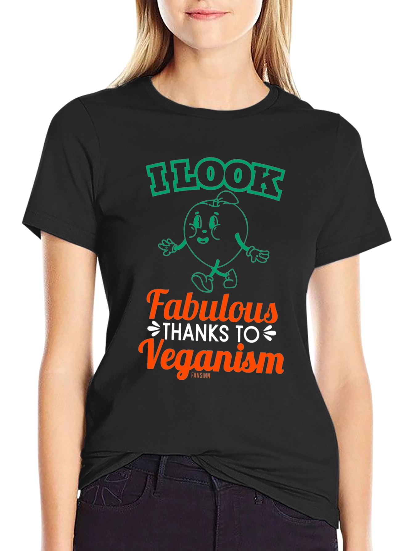 Veganism T-Shirt - I Look Fabulous