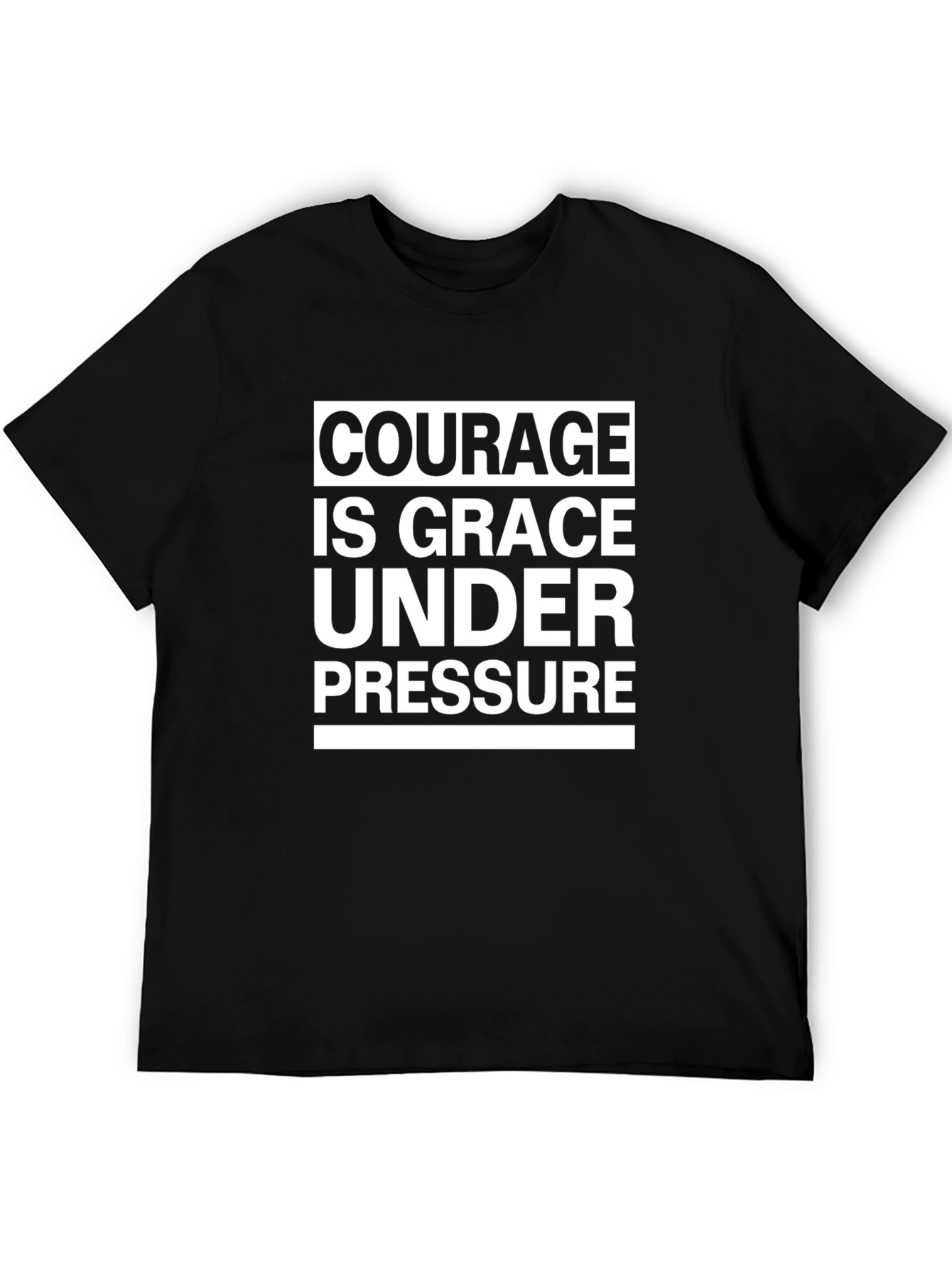 Courage is Grace Under Pressure T-Shirt - Black