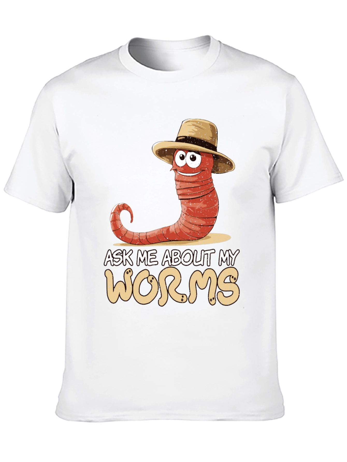 Ask Me About My Worms T-Shirt