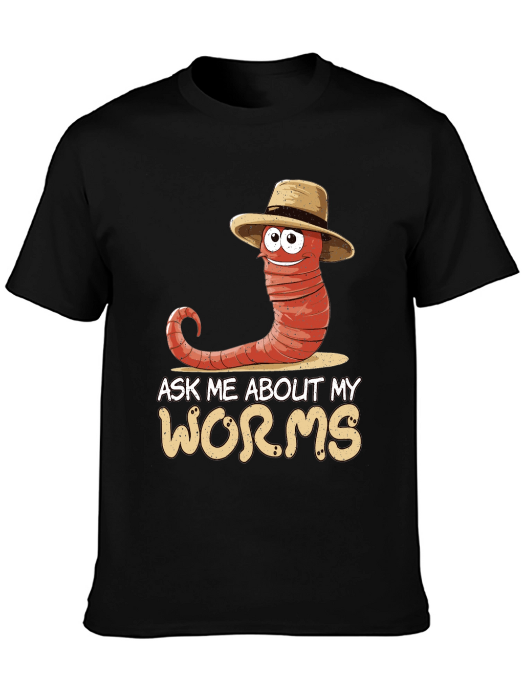 Ask Me About My Worms T-Shirt