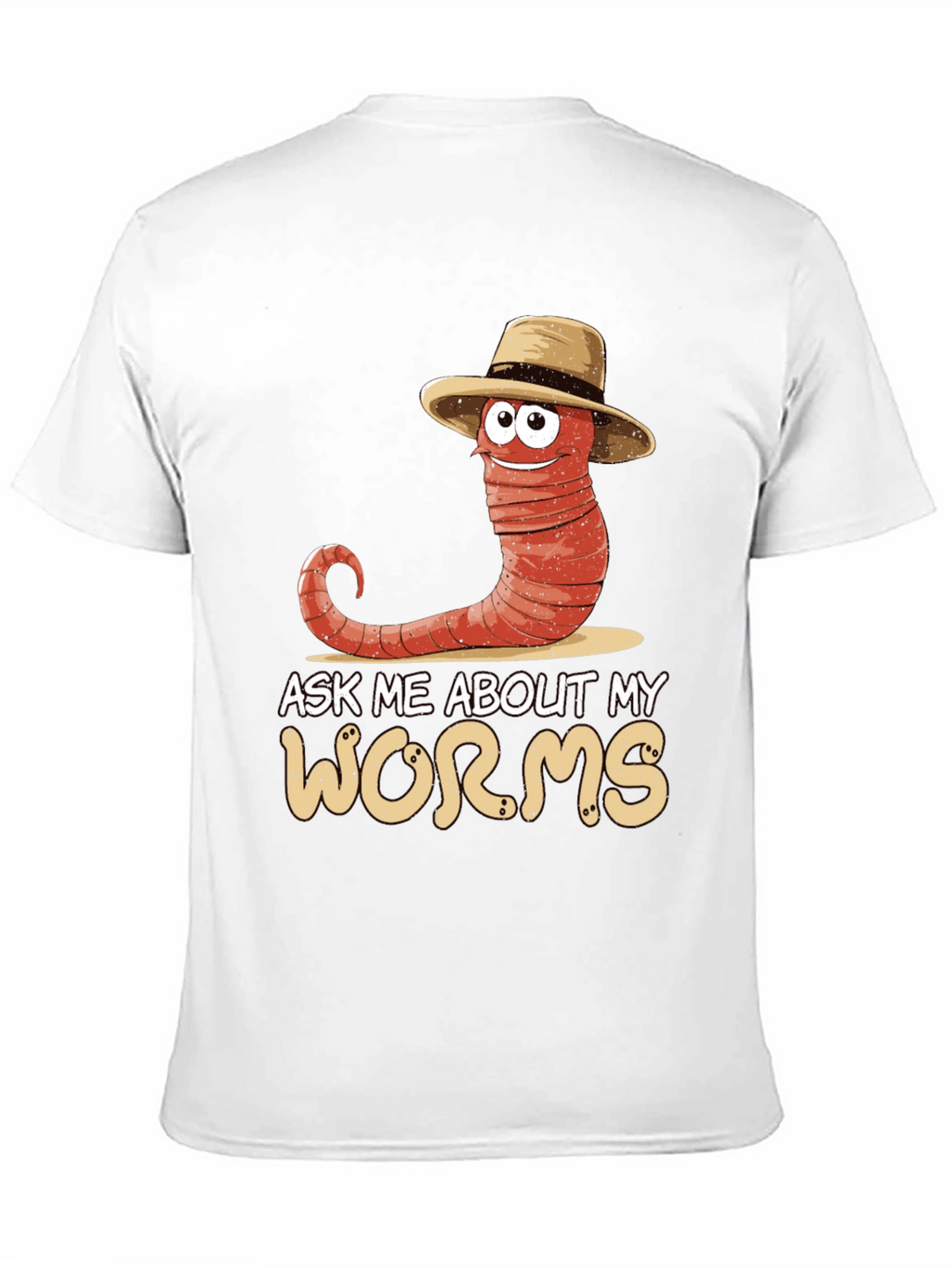 Ask Me About My Worms T-Shirt