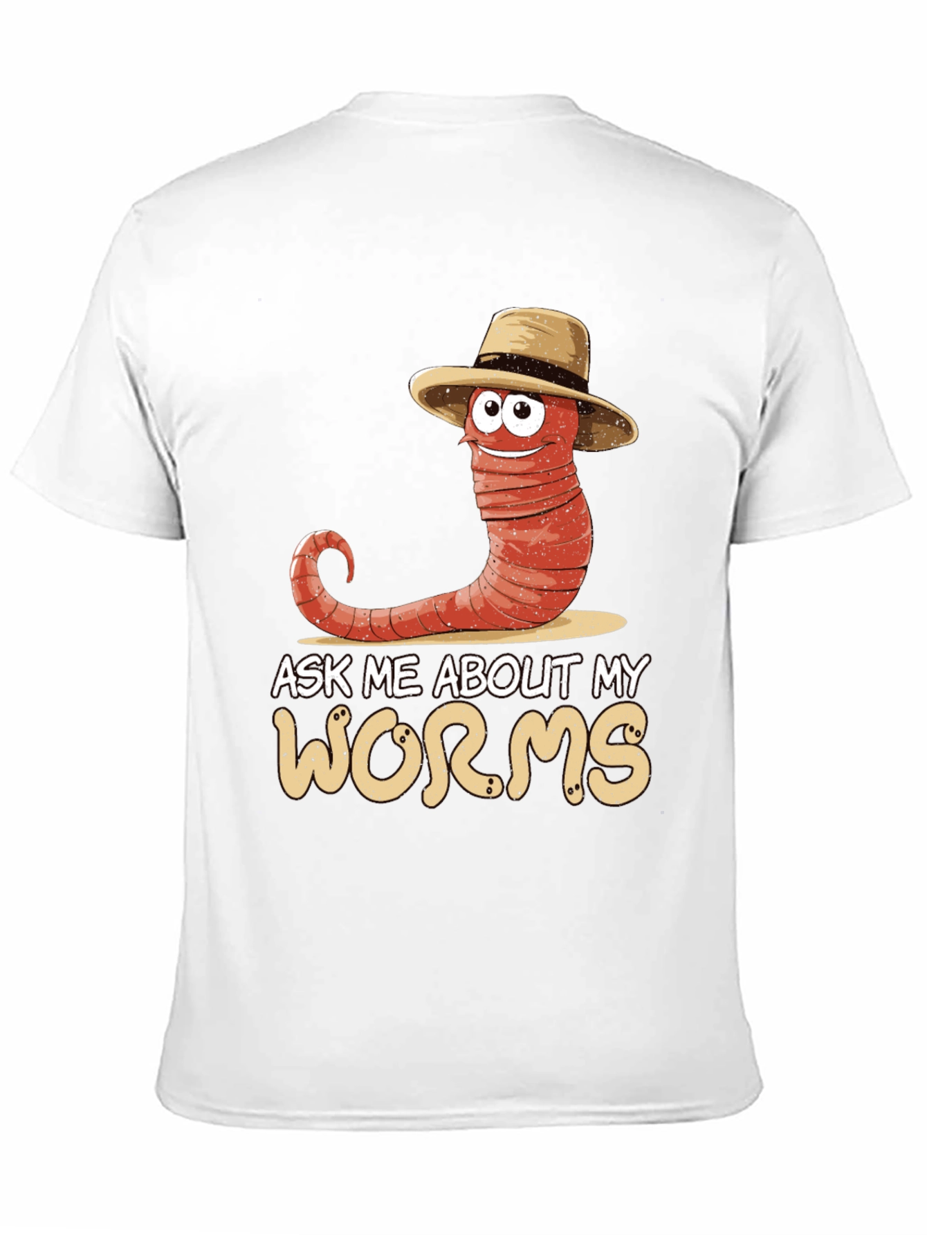 Ask Me About My Worms T-Shirt