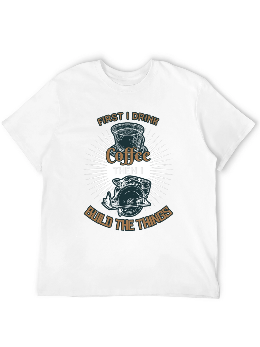 Coffee First Then Build T-Shirt