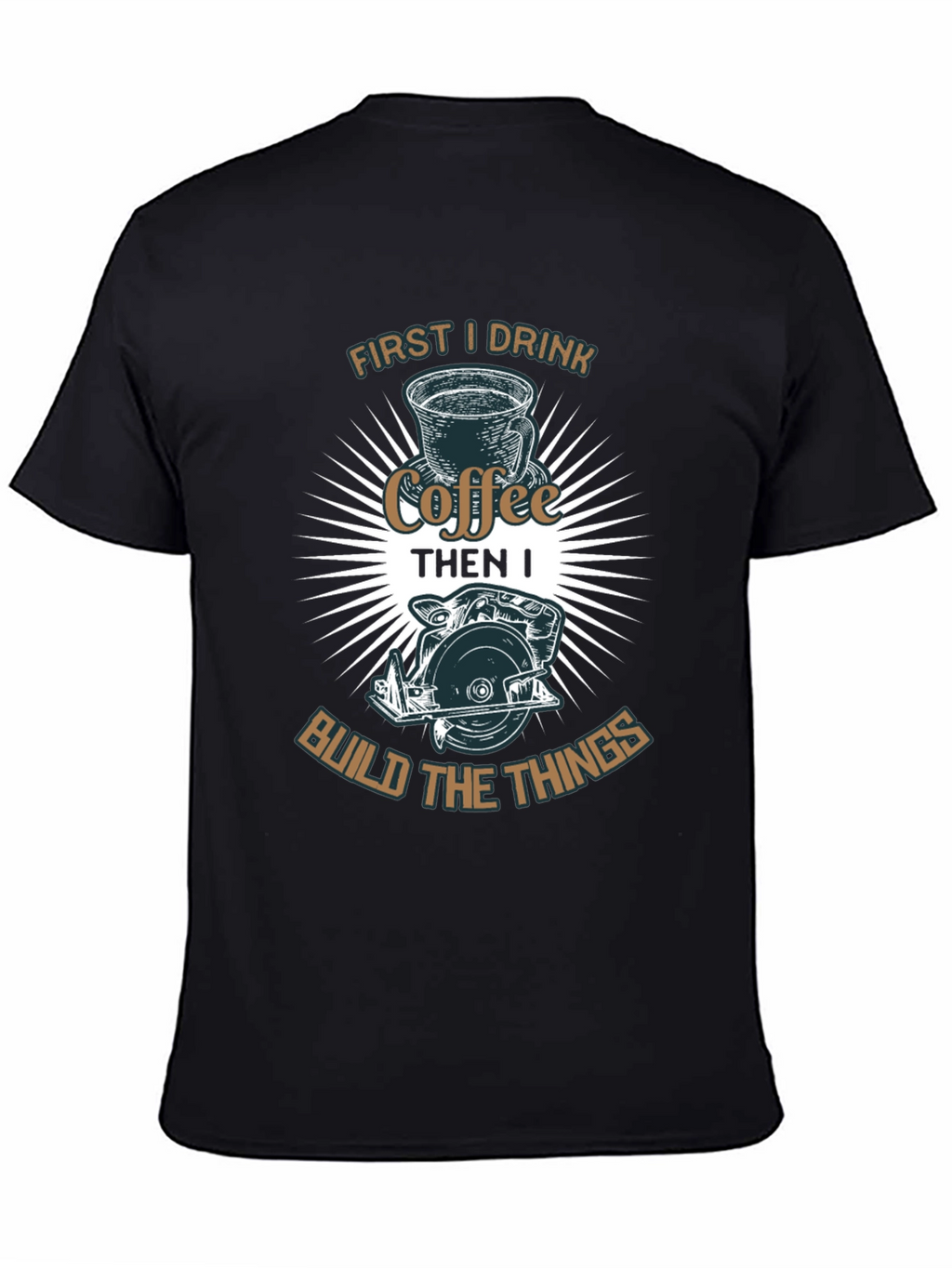 Coffee First Then Build T-Shirt