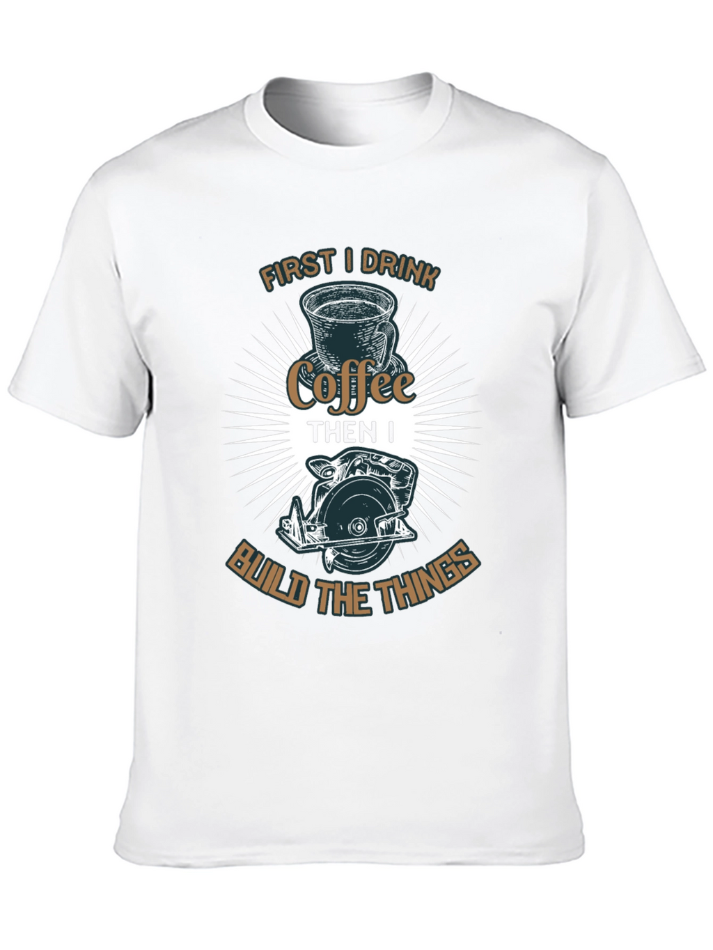 Coffee First Then Build T-Shirt