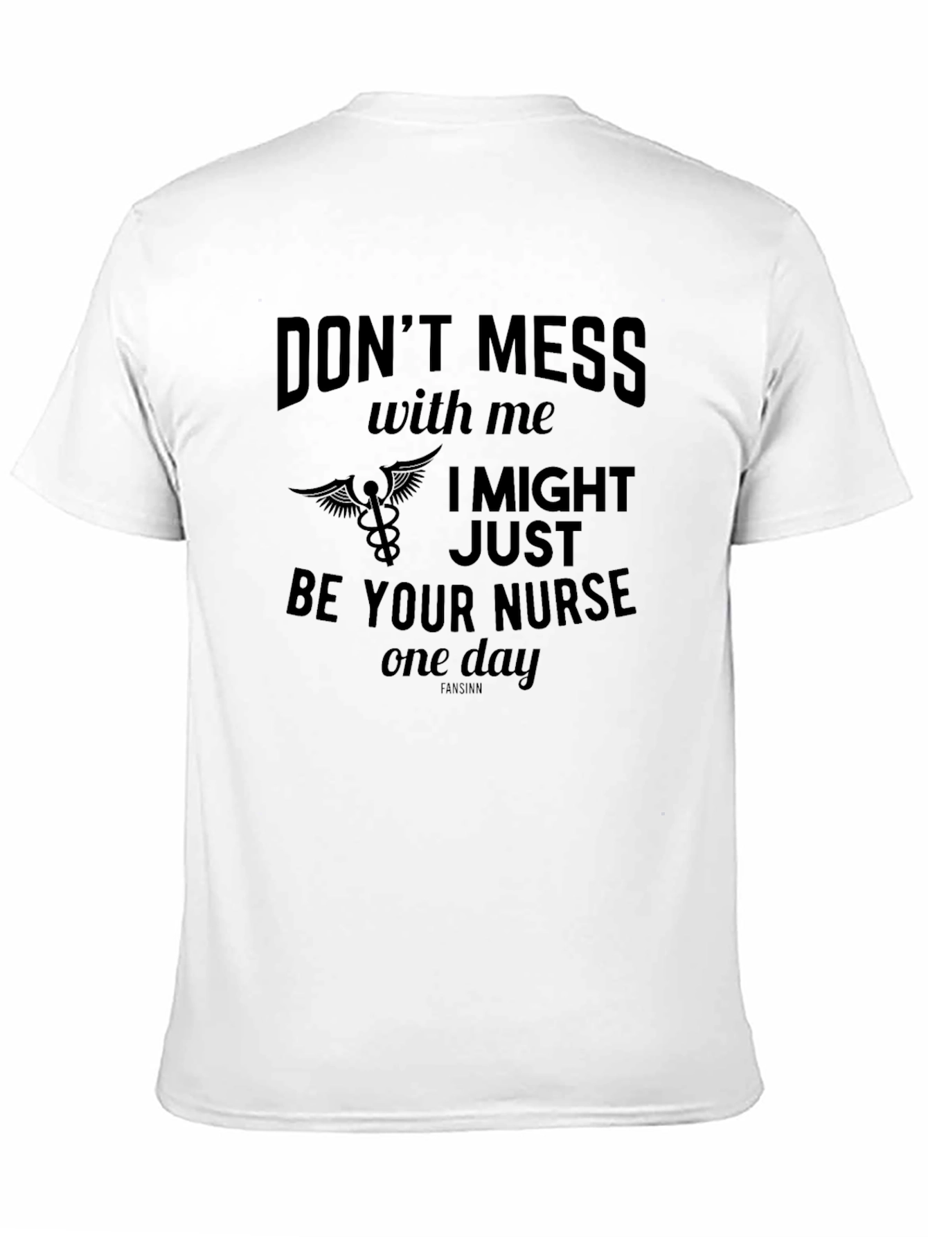 Dont Mess With Me Nurse T-Shirt