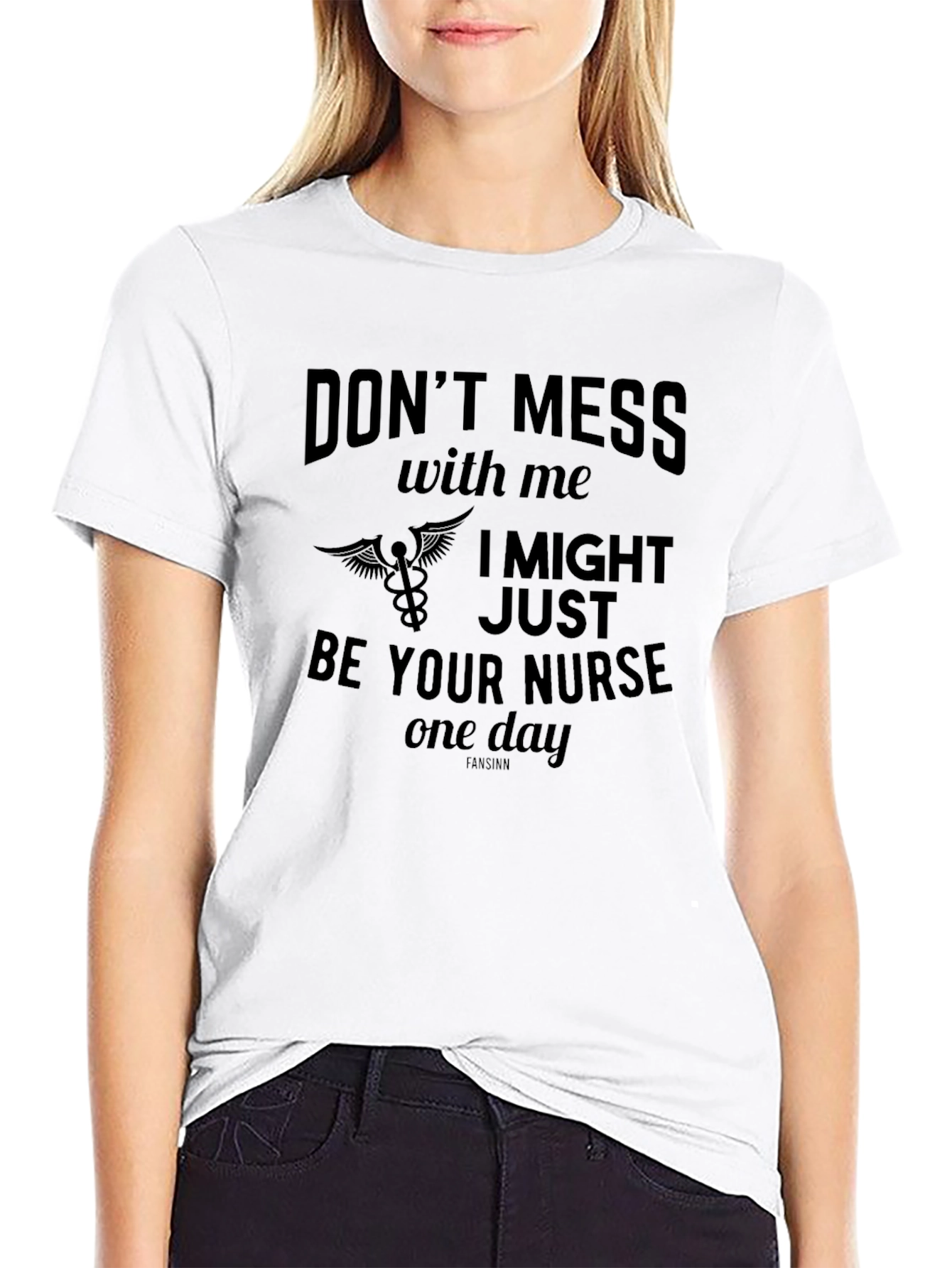 Dont Mess With Me Nurse T-Shirt