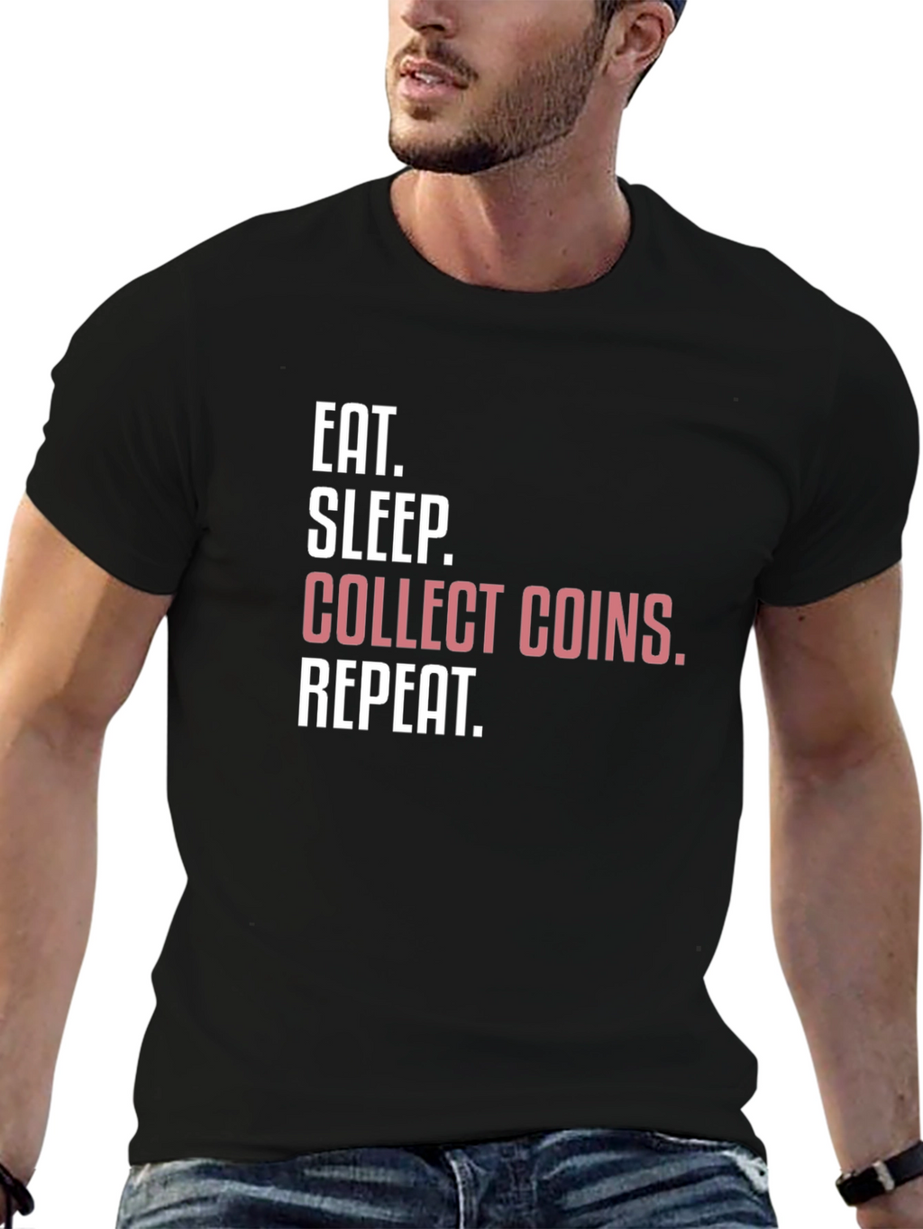 Eat Sleep Collect Coins Repeat T-Shirt