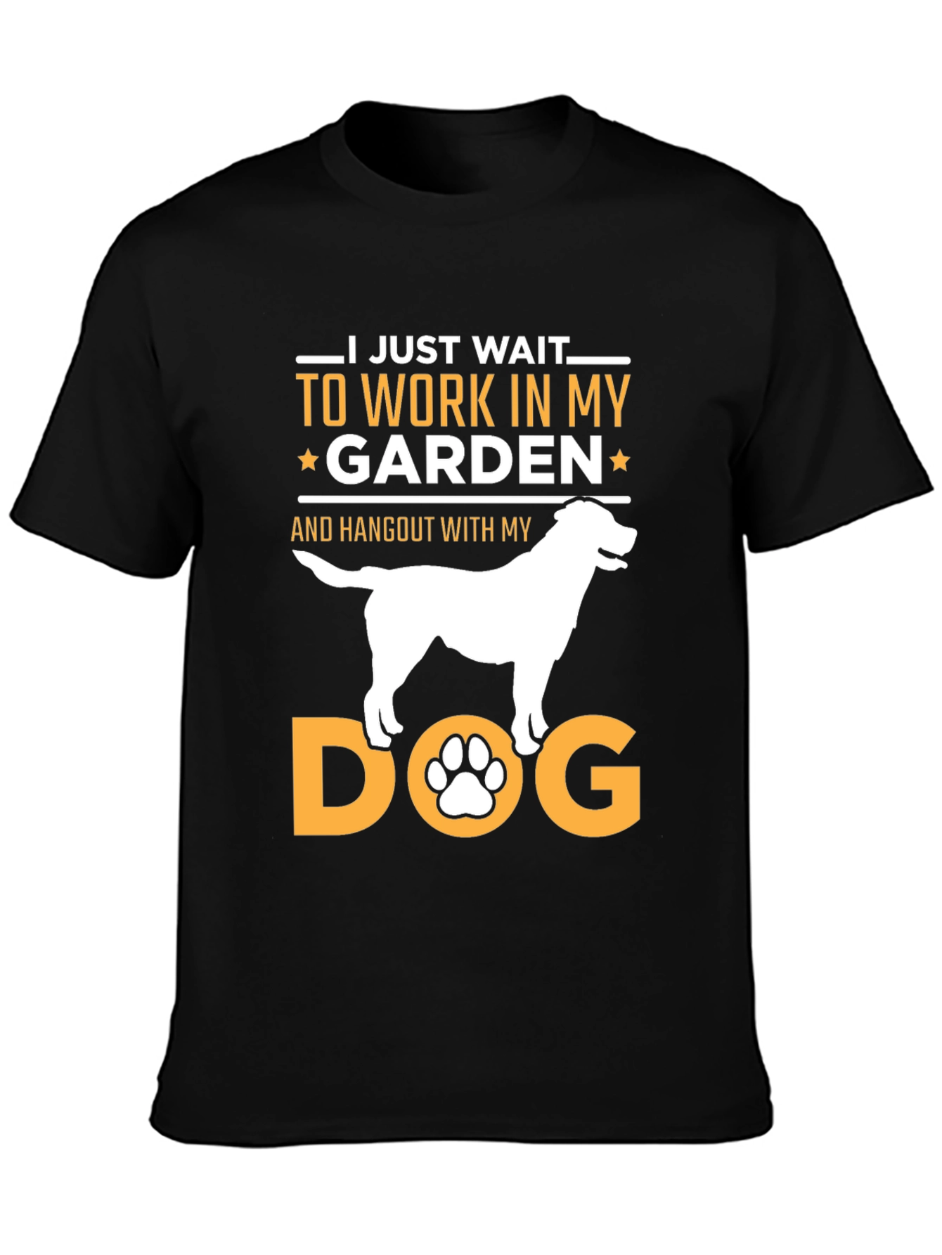 Dog Garden T-Shirt: I Just Wait To Work In My Garden!