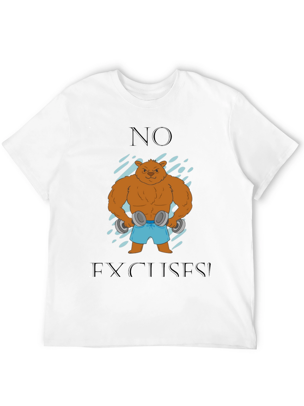 Bear with Dumbbells T-Shirt - No Excuses!