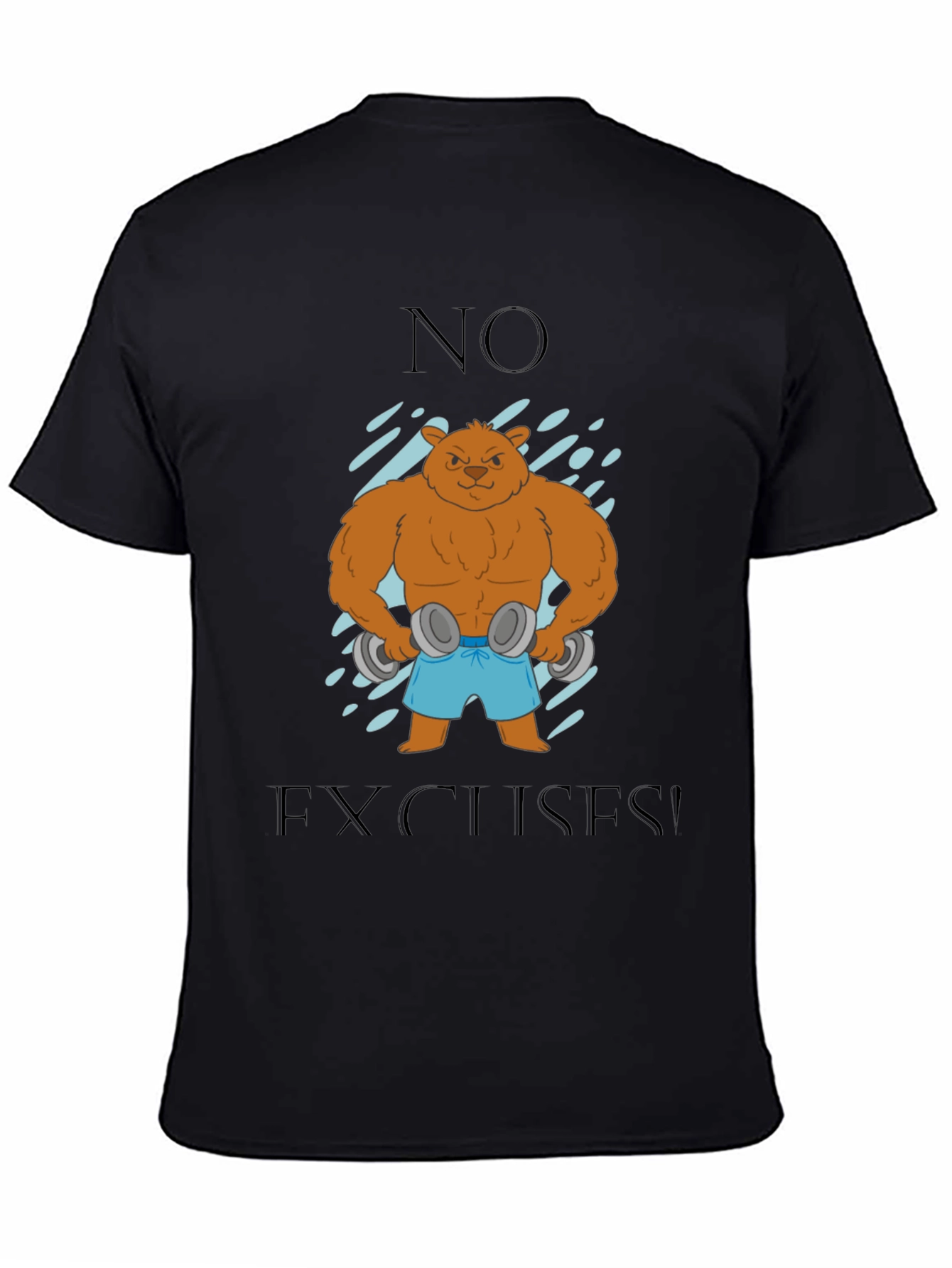 Bear with Dumbbells T-Shirt - No Excuses!