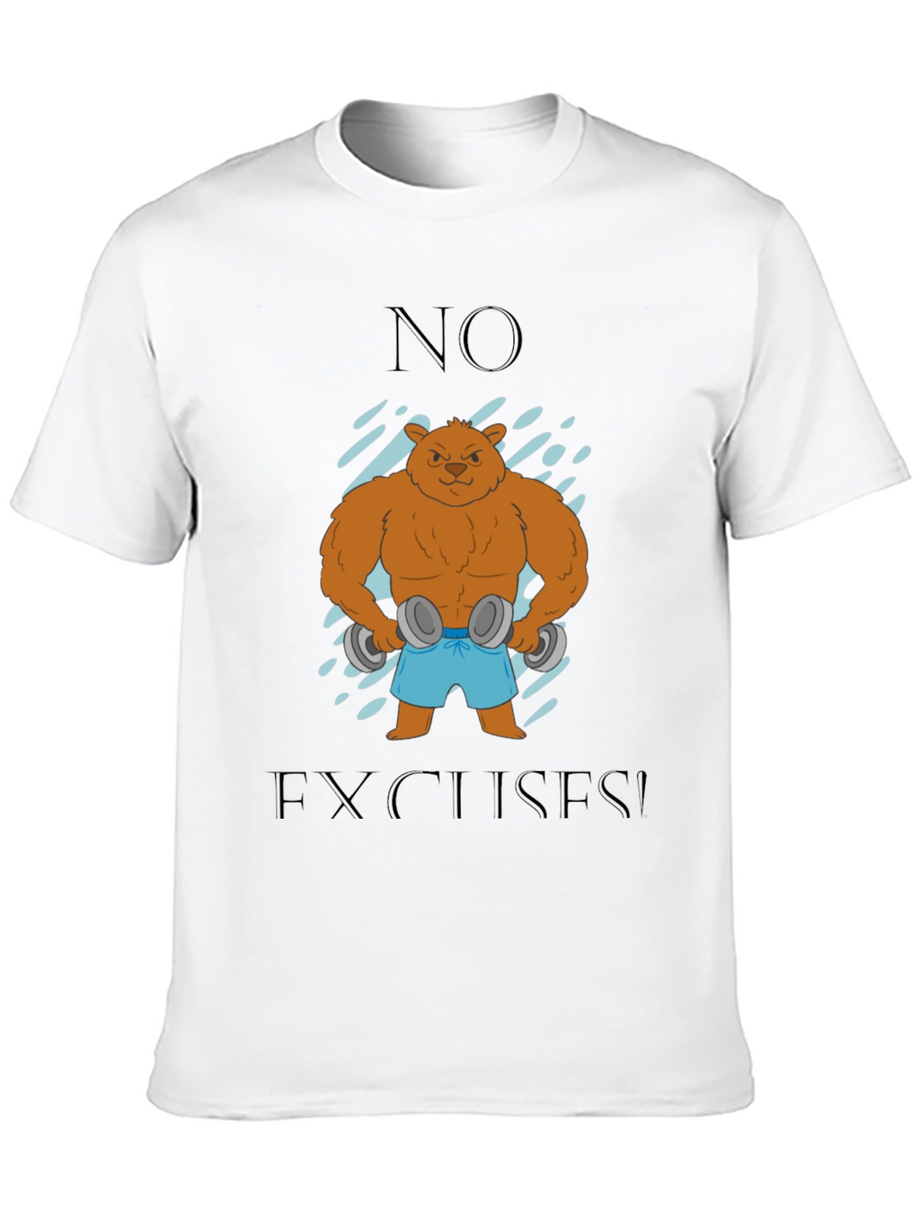 Bear with Dumbbells T-Shirt - No Excuses!