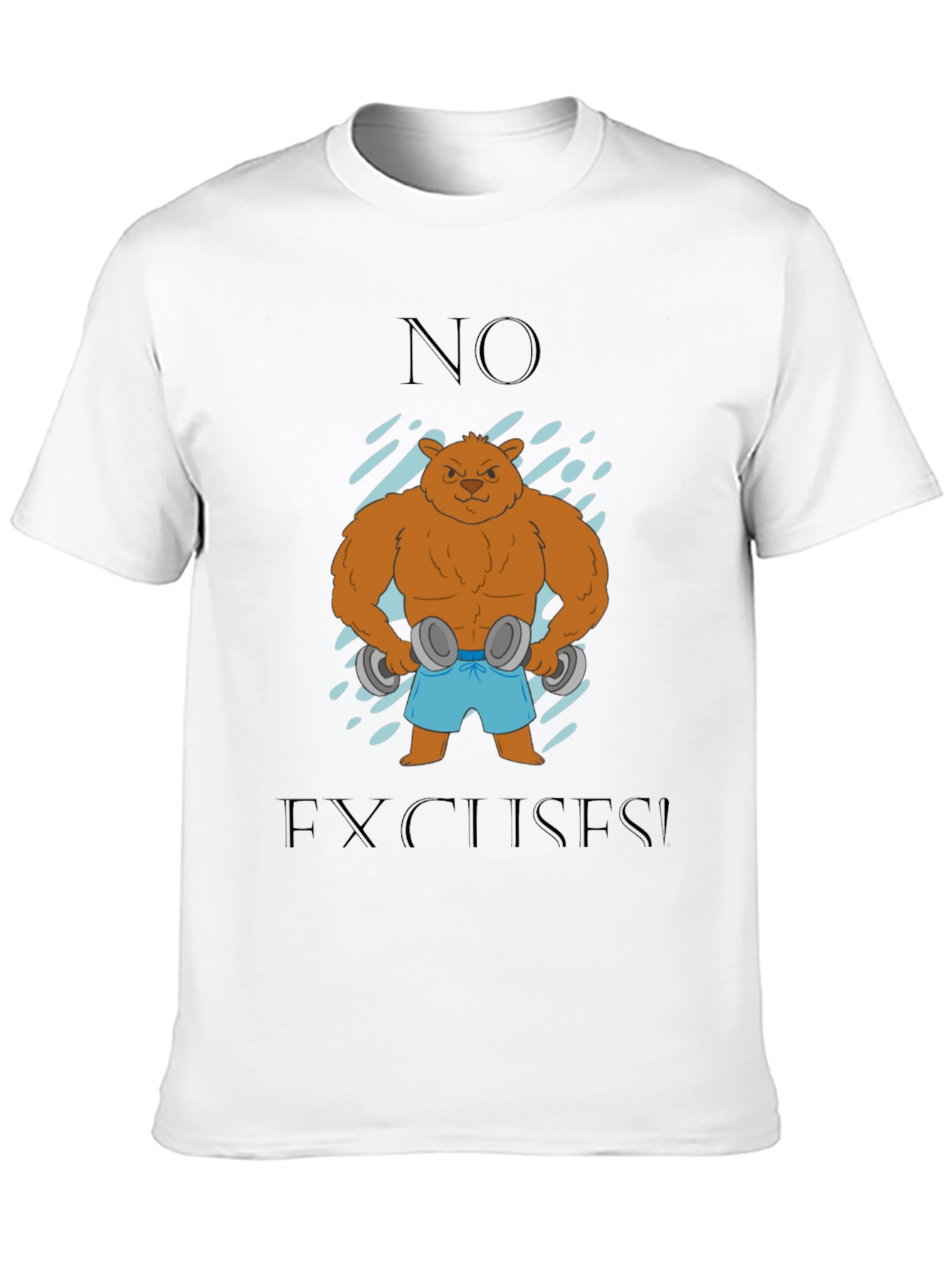 Bear with Dumbbells T-Shirt - No Excuses!
