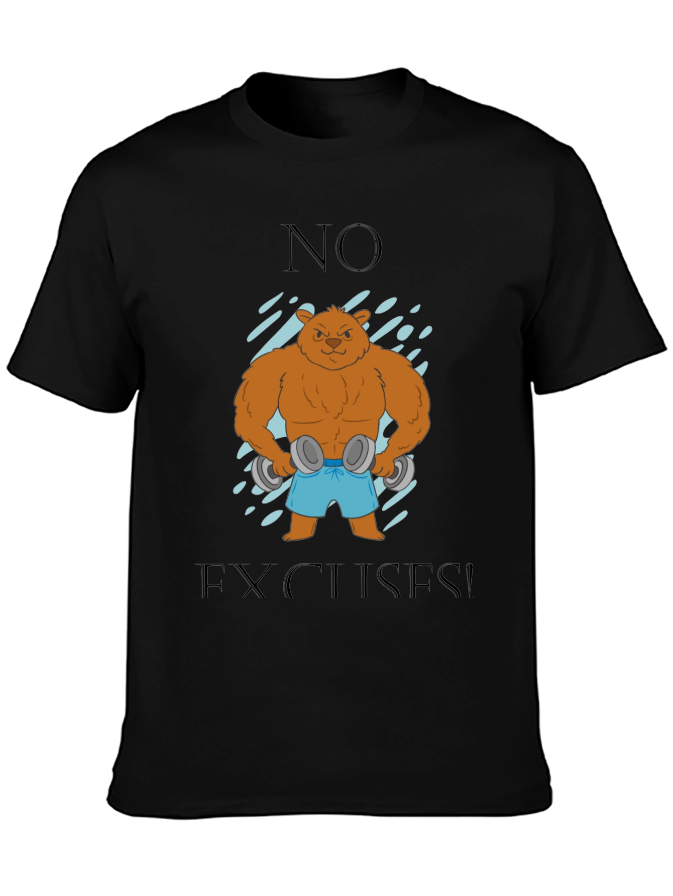 Bear with Dumbbells T-Shirt - No Excuses!