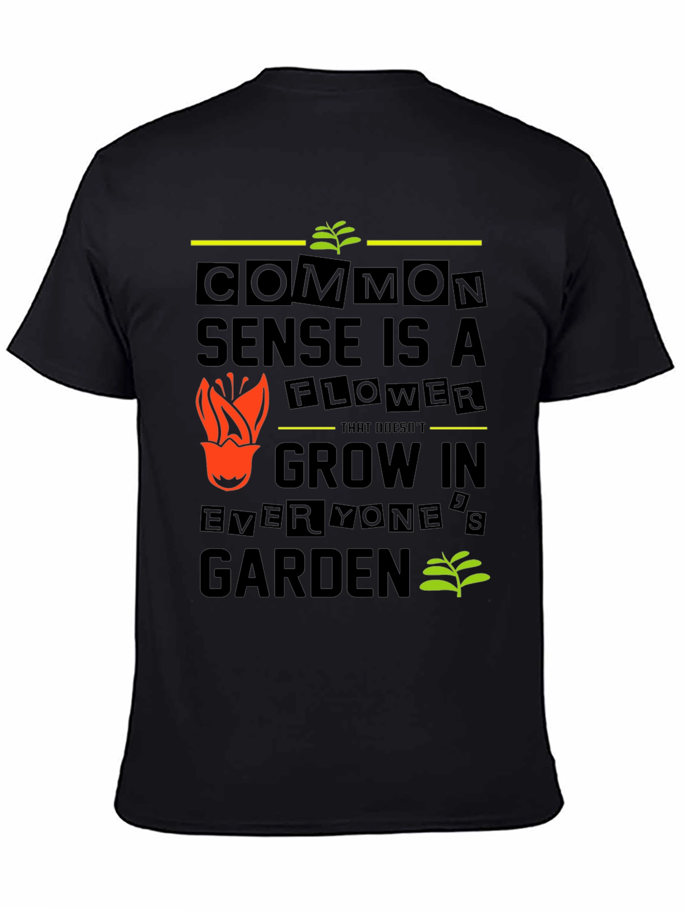 Common Sense Flower Graphic Tee - Garden Humor T-Shirt