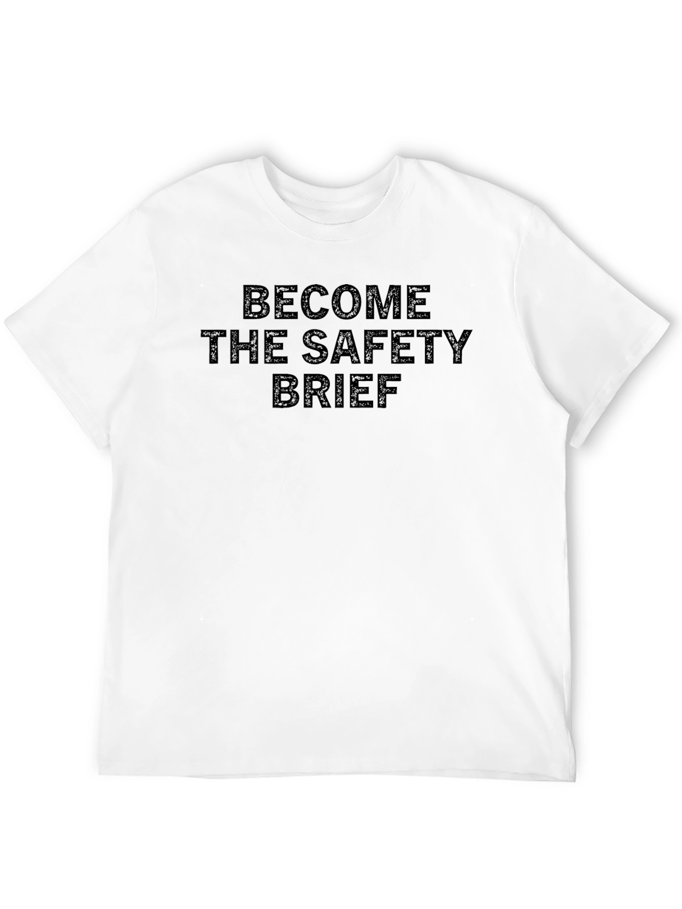 Become The Safety Brief T-Shirt Funny Slogan Tee