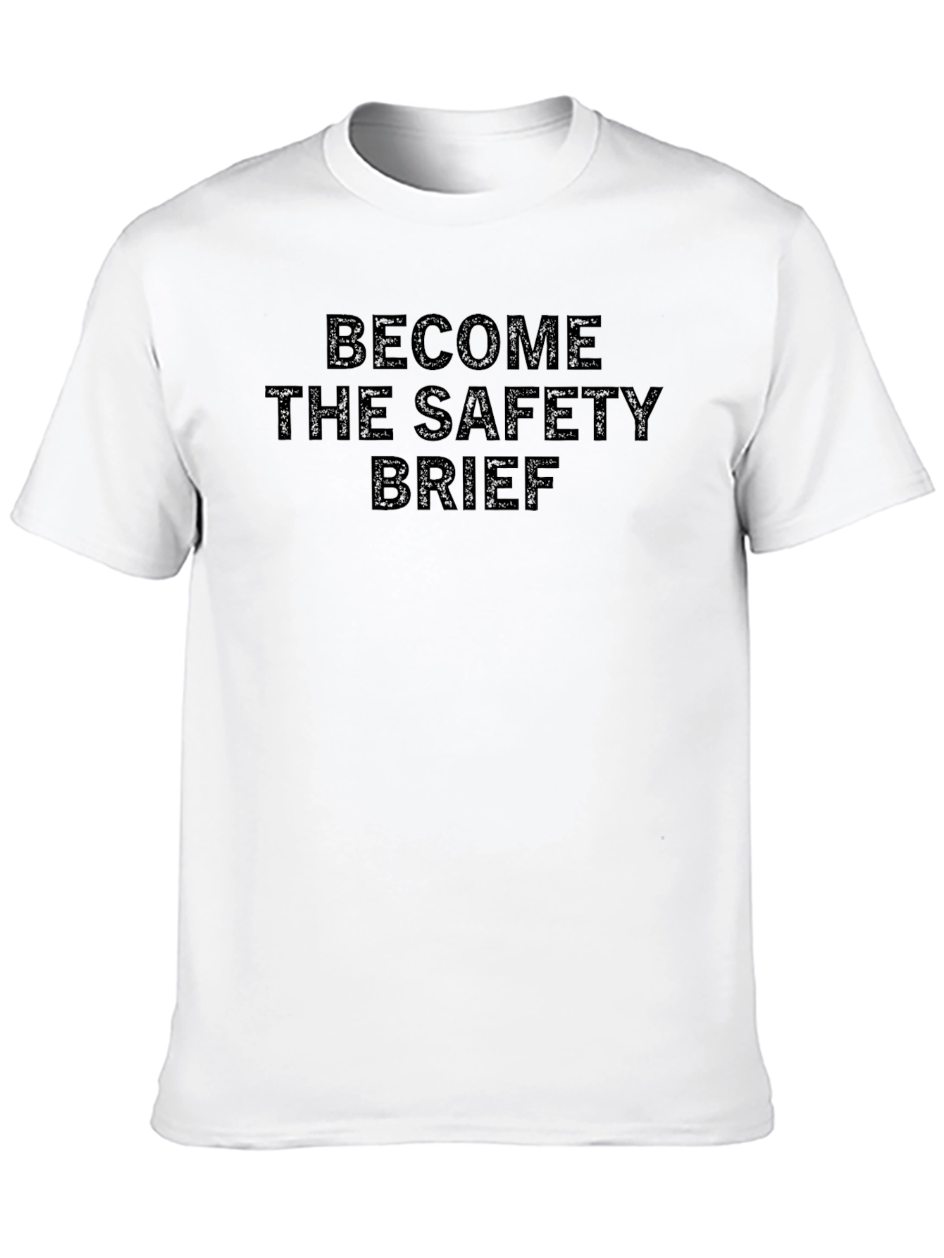 Become The Safety Brief T-Shirt Funny Slogan Tee