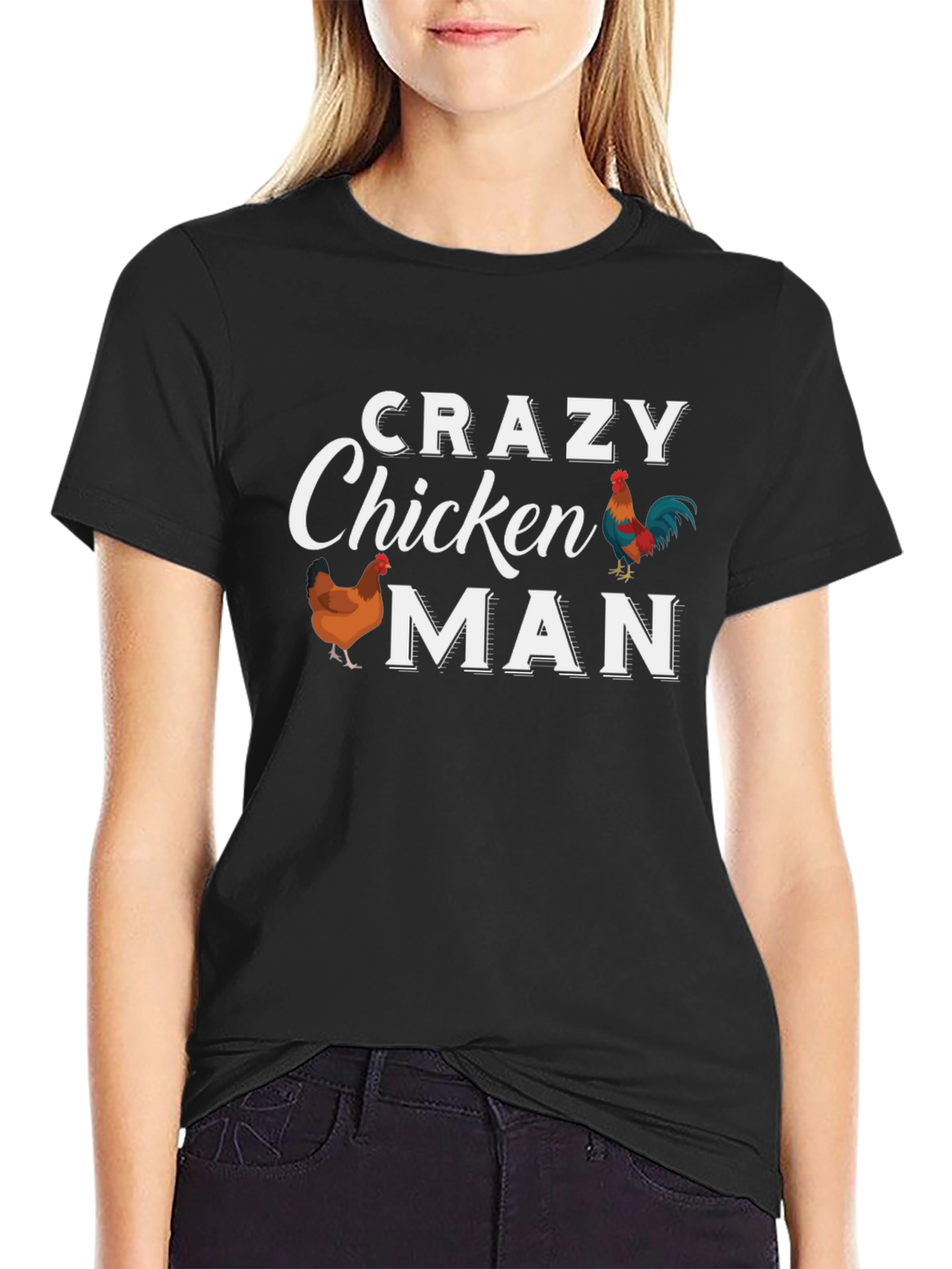 Crazy Chicken Man T-Shirt - Funny Chicken Lover Tee