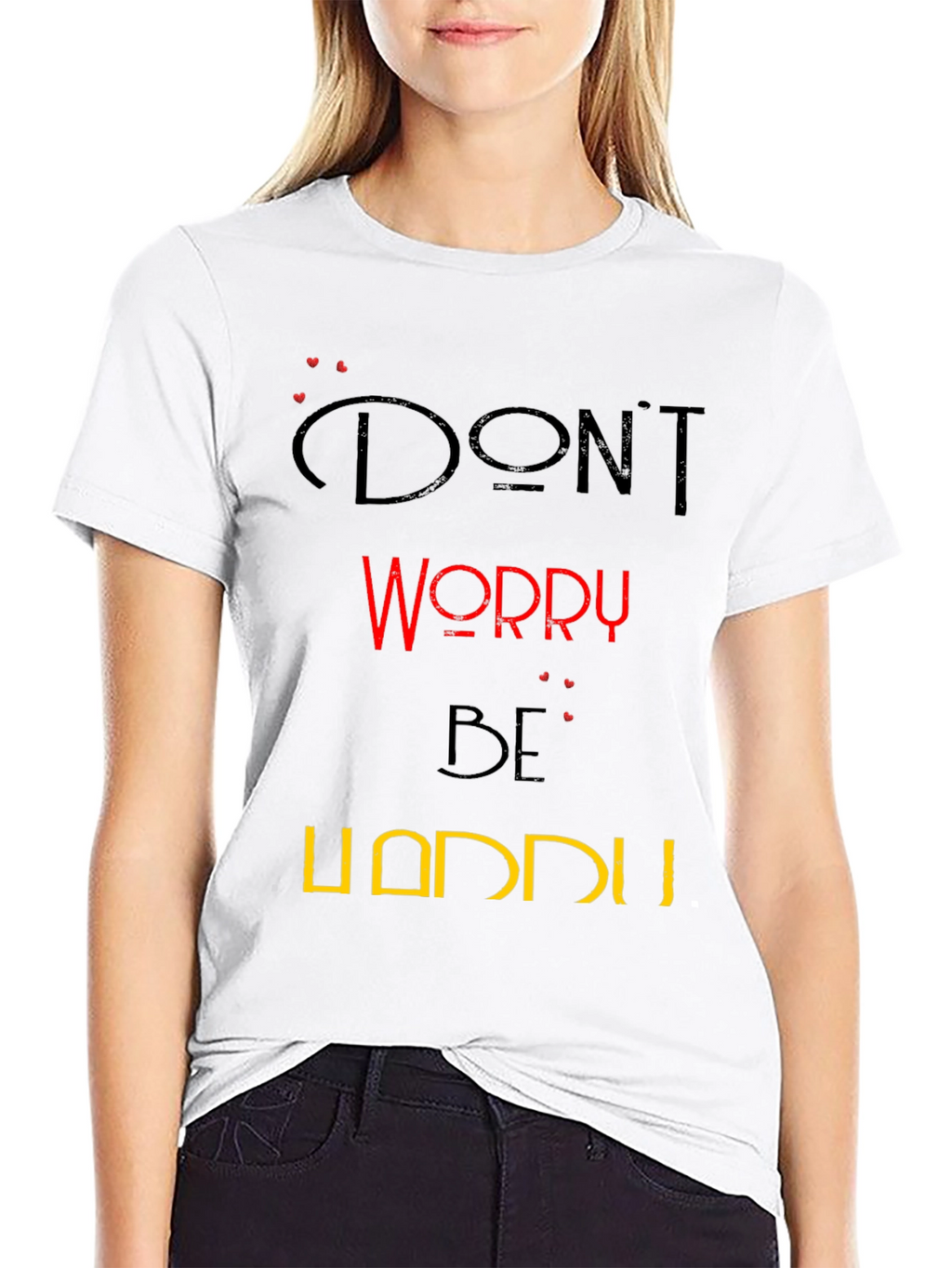 Dont Worry Be Happy Graphic T-Shirt