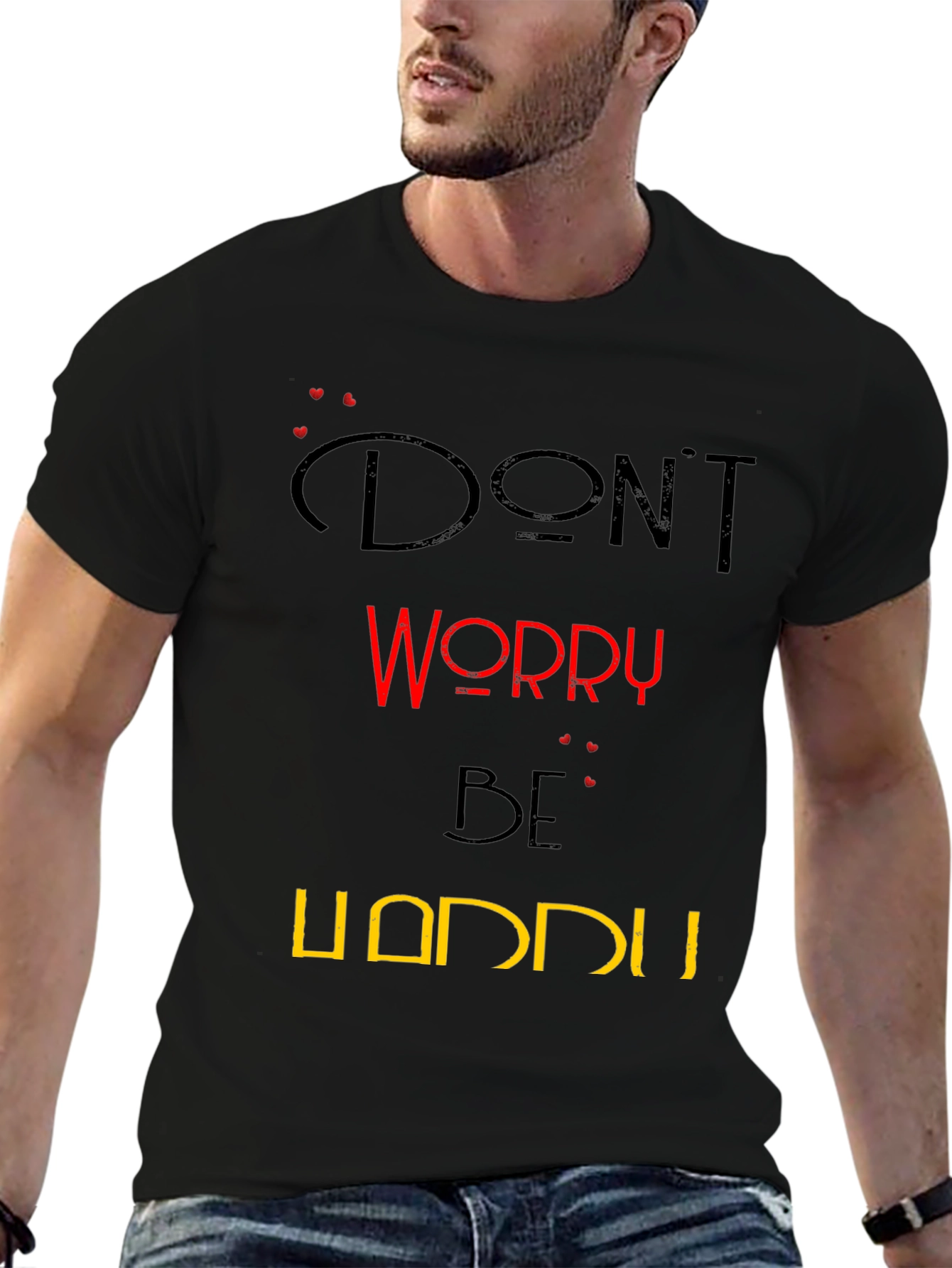 Dont Worry Be Happy Graphic T-Shirt