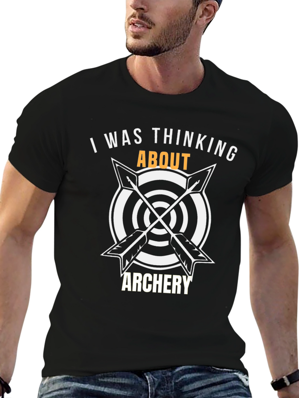 Archery T-Shirt: I Was Thinking About Archery