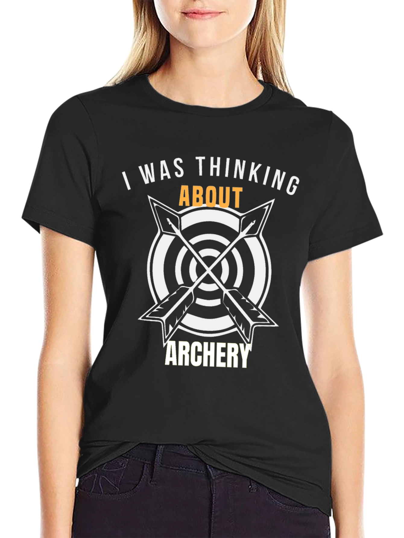 Archery T-Shirt: I Was Thinking About Archery