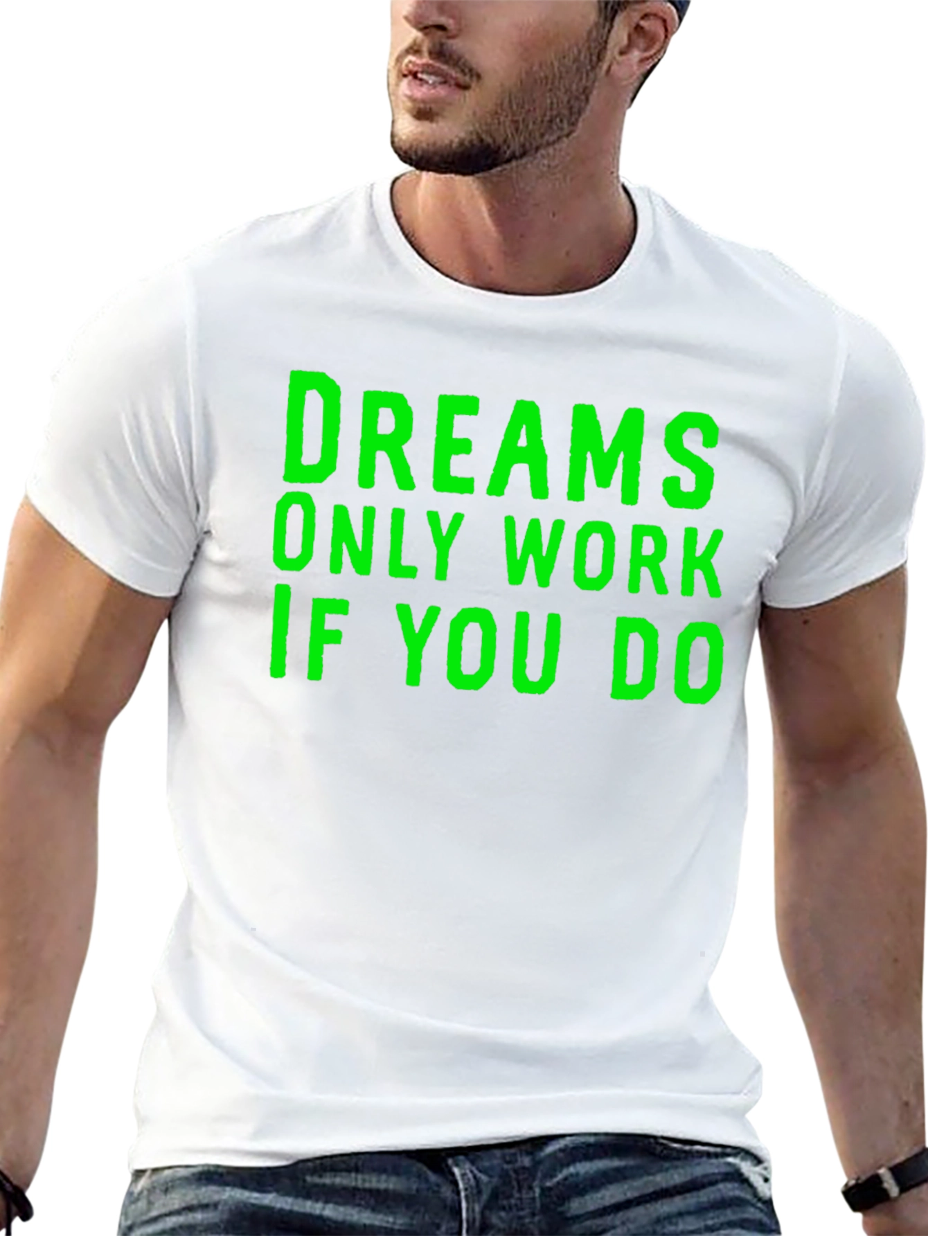 Dreams Only Work If You Do T-Shirt - Black