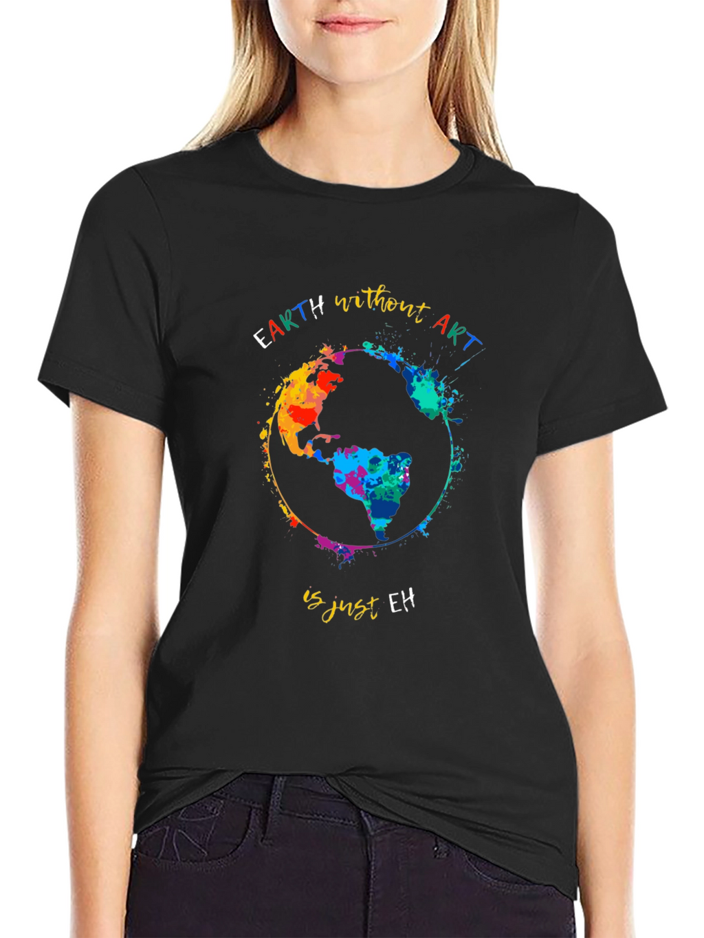 Earth Without Art T-Shirt