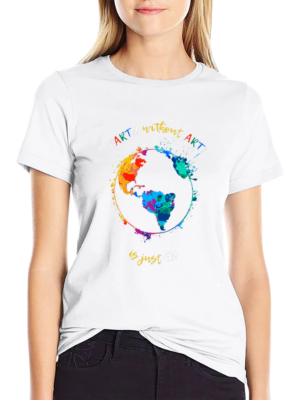 Earth Without Art T-Shirt