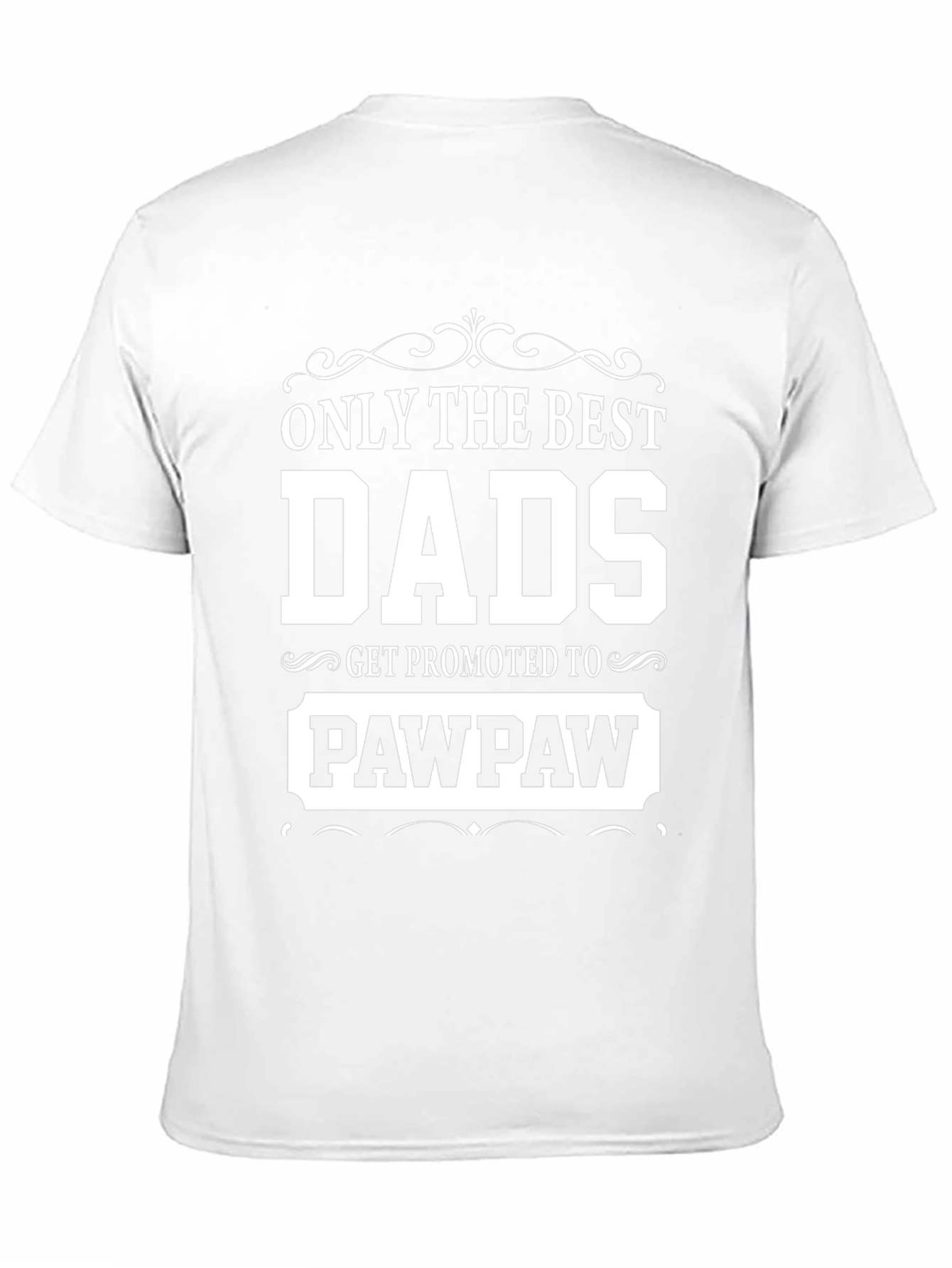 Best Dads Get Promoted to Pawpaw T-Shirt