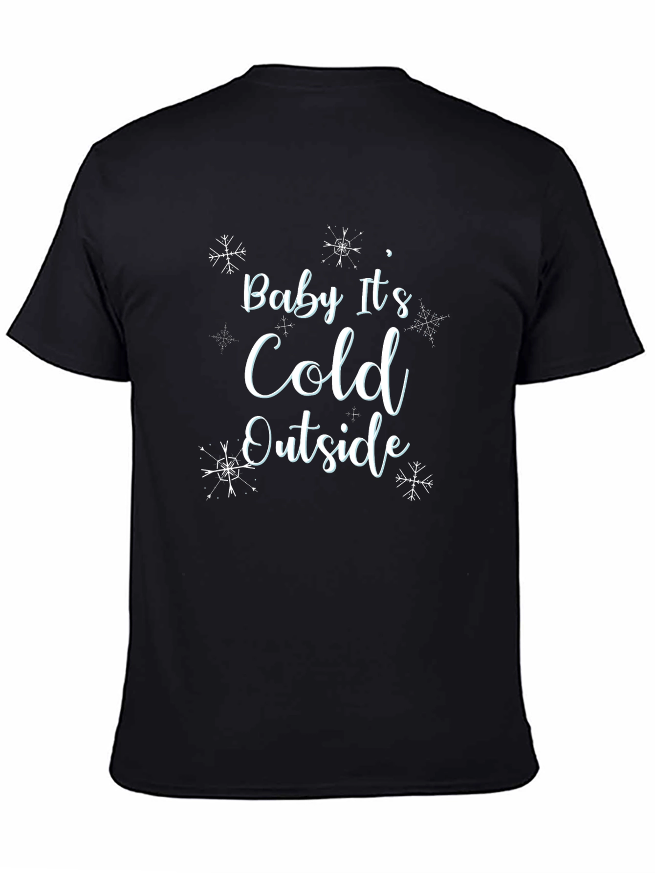 Baby Its Cold Outside Winter Graphic Tee