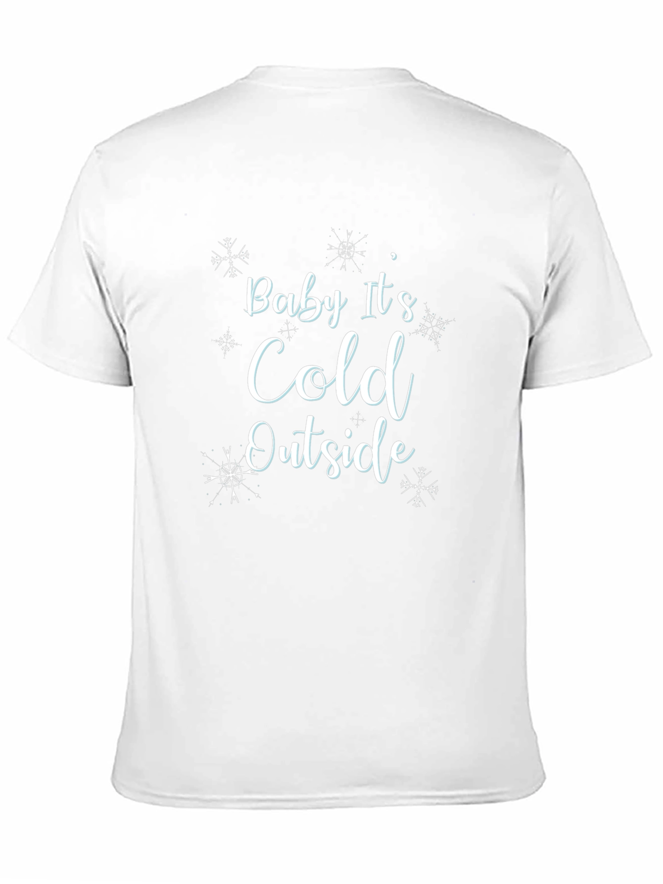 Baby Its Cold Outside Winter Graphic Tee