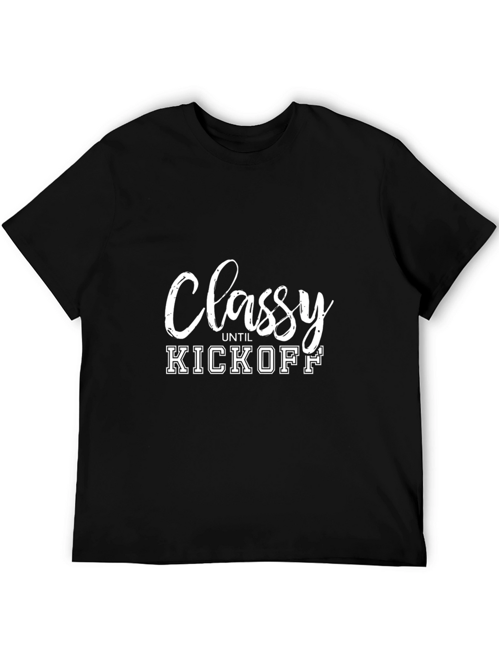Classy Until Kickoff Black Graphic Tee