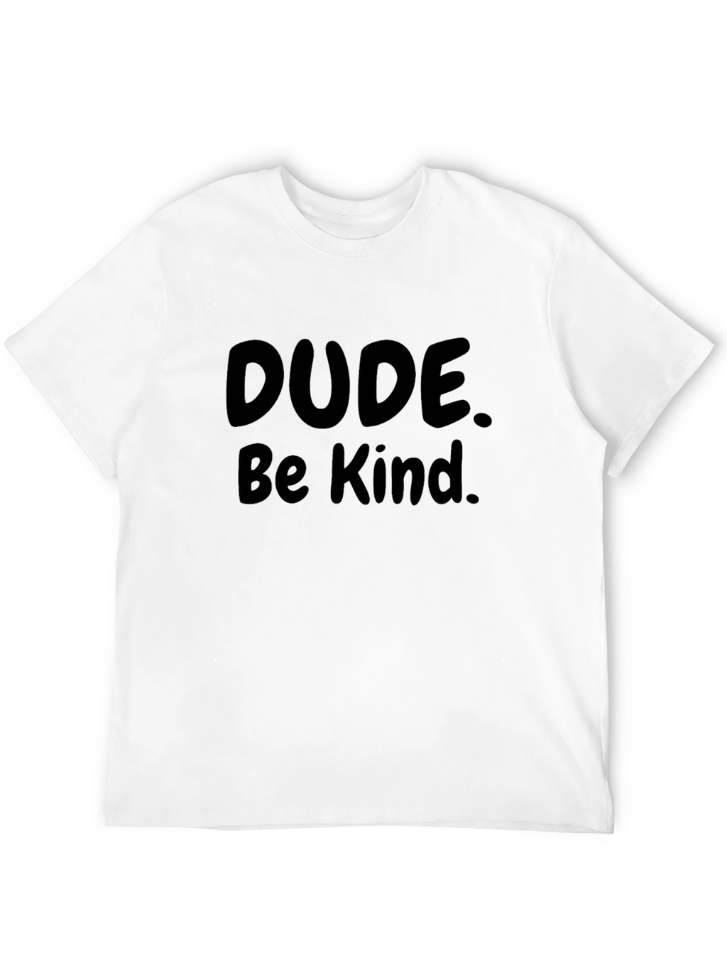 Dude Be Kind Black T-Shirt