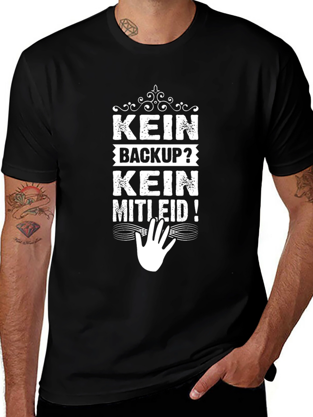 Kein Backup? Kein Mitleid! Black Graphic Tee